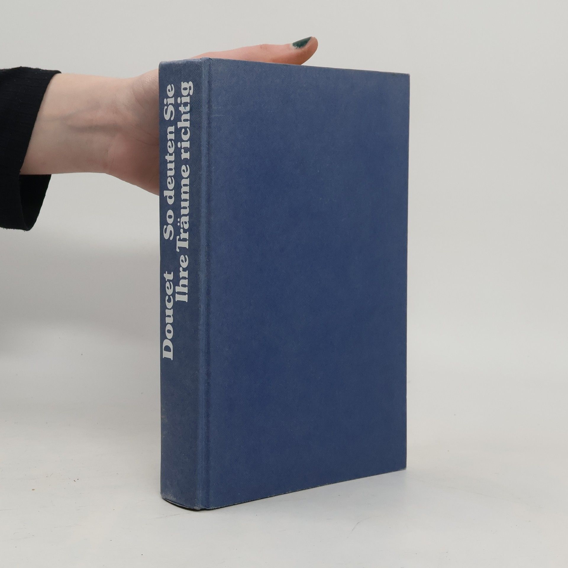 Friedrich W. Doucet So deuten Sie Ihre Träume richtig