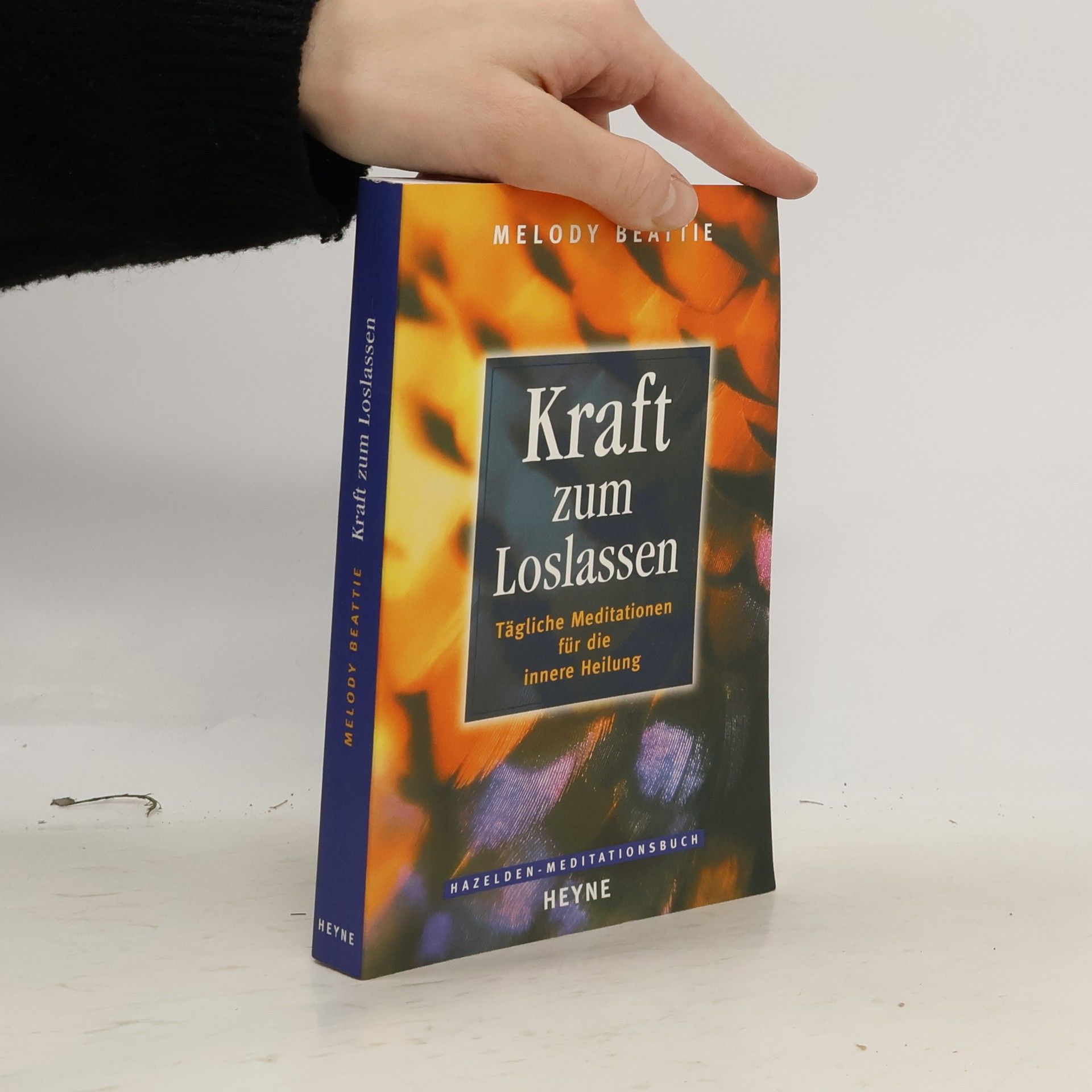 Kraft zum Loslassen. Tägliche Meditationen für die innere Heilung