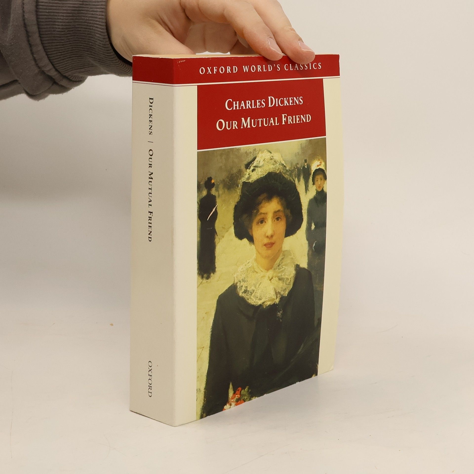 Charles Dickens Oxford World's Classics: Our Mutual Friend