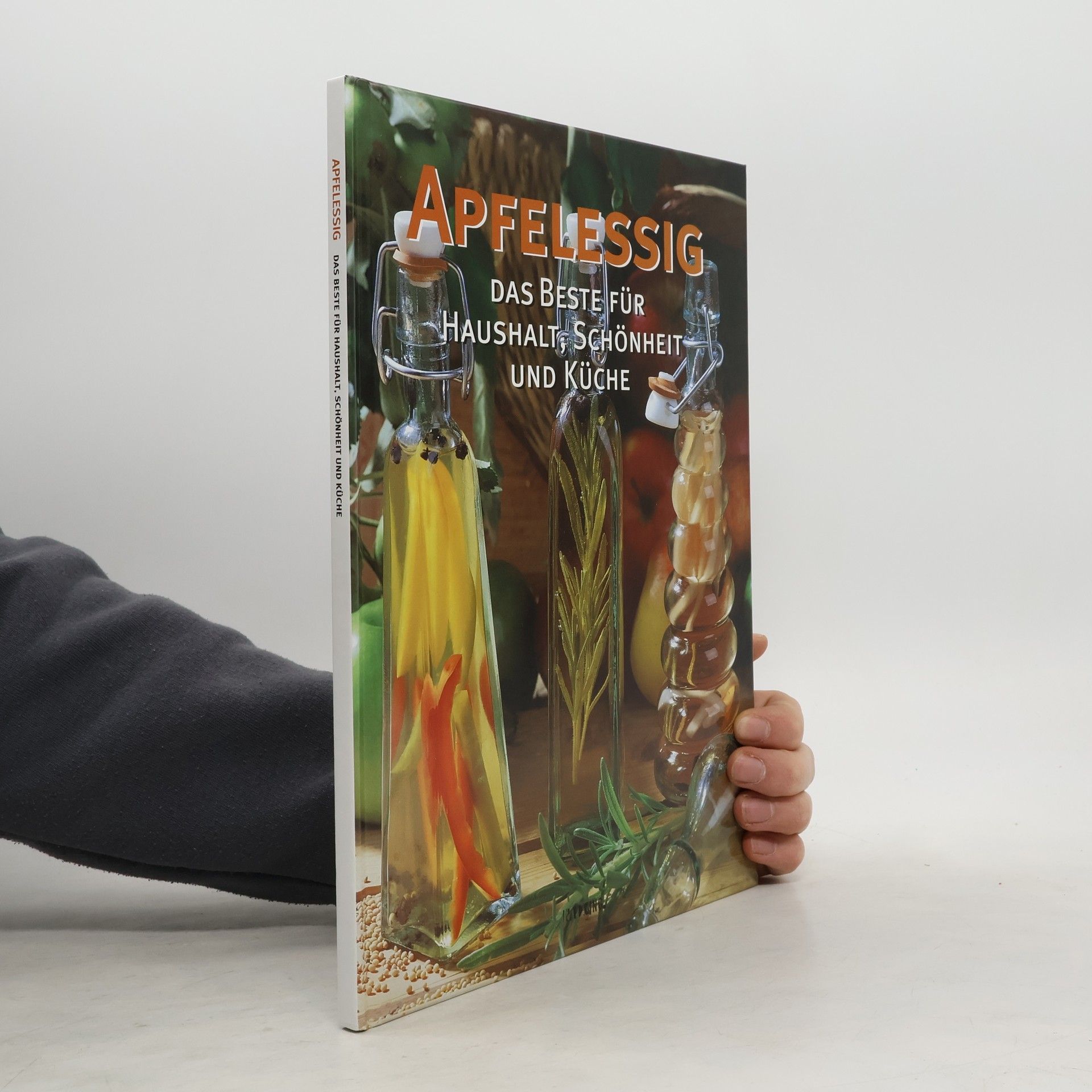 Autorenkollektiv Apfelessig - Das Beste für Haushalt, Schönheit und Küche