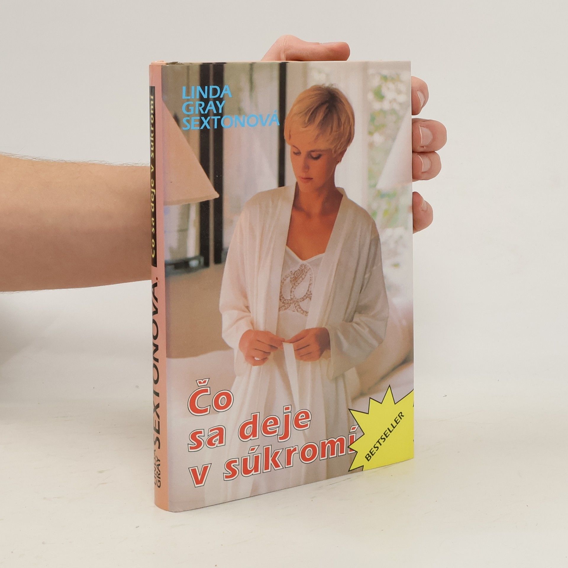 Linda Gray Sexton Čo sa deje v súkromí