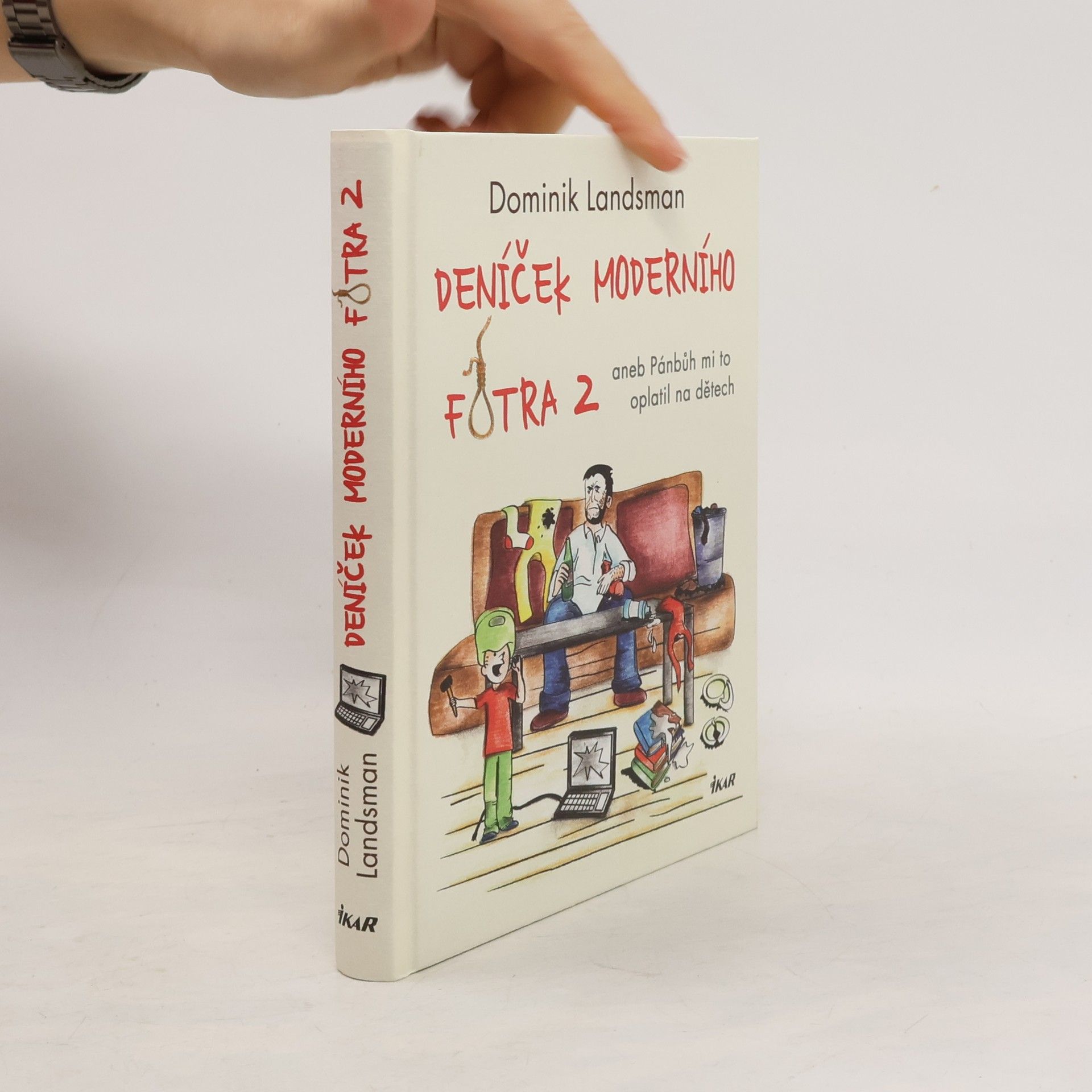 Deníček moderního fotra 2, aneb, Pánbůh mi to oplatil na dětech