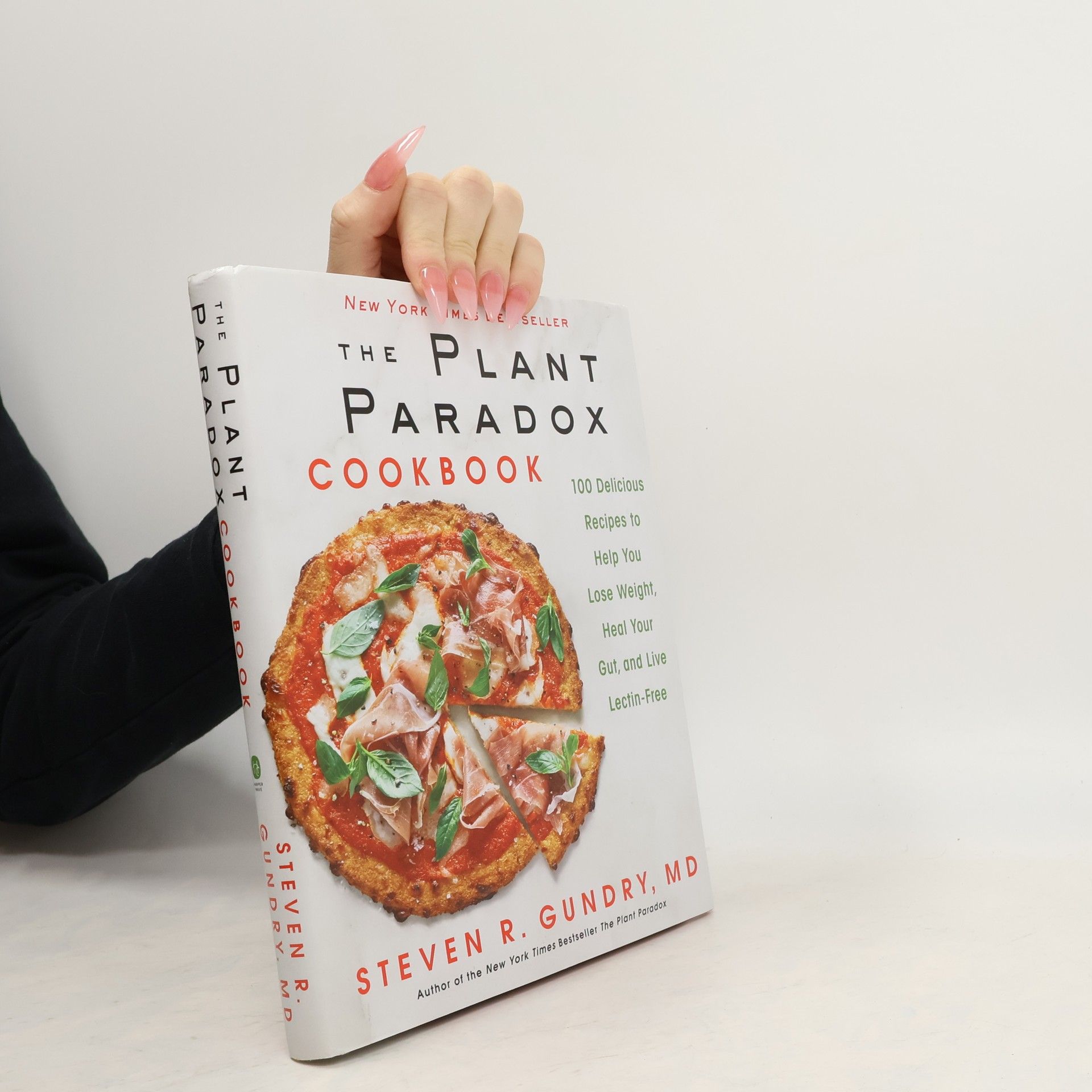 Steven R. Gundry The Plant Paradox Cookbook