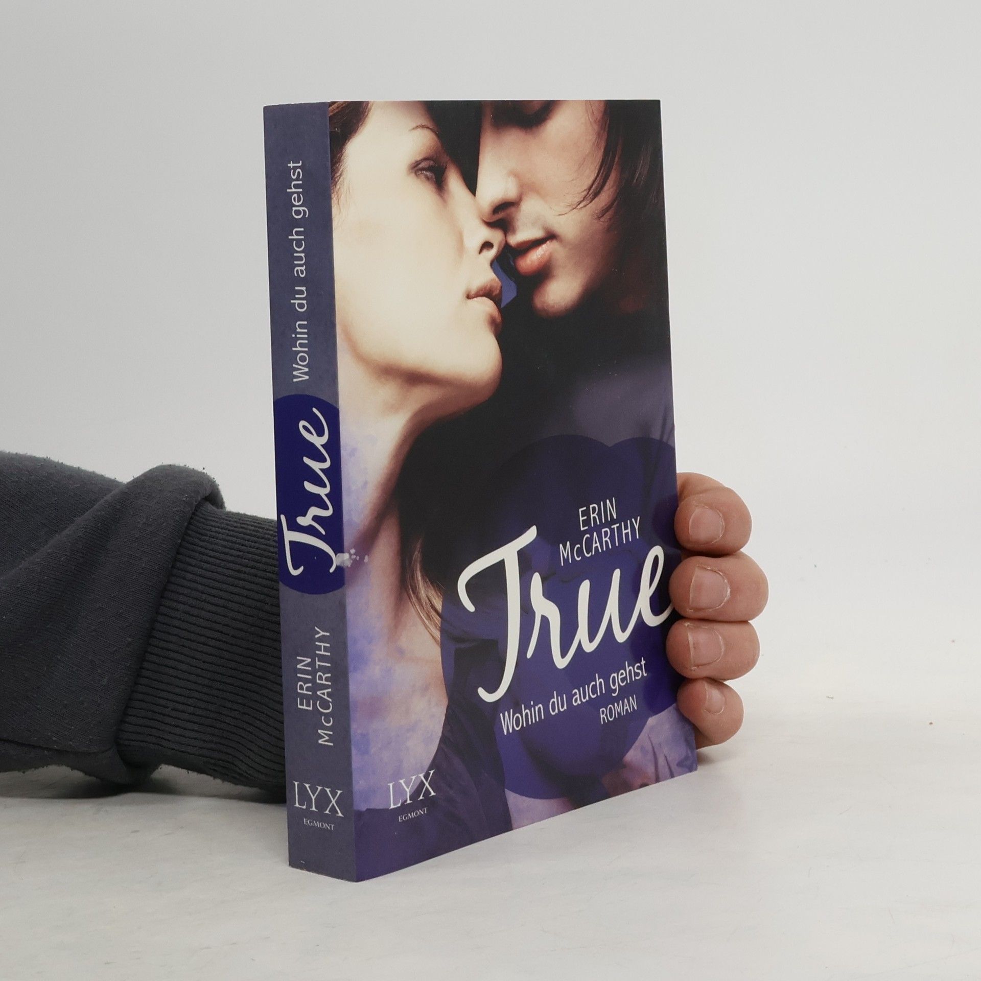 Erin McCarthy True - Wohin du auch gehst