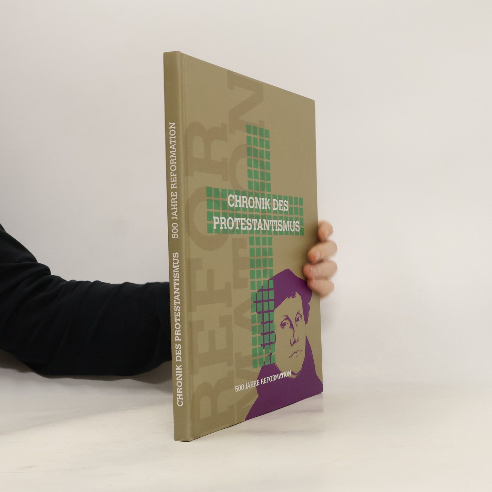 Collectif d'auteurs Chronik des Protestantismus 500 Jahre Reformation