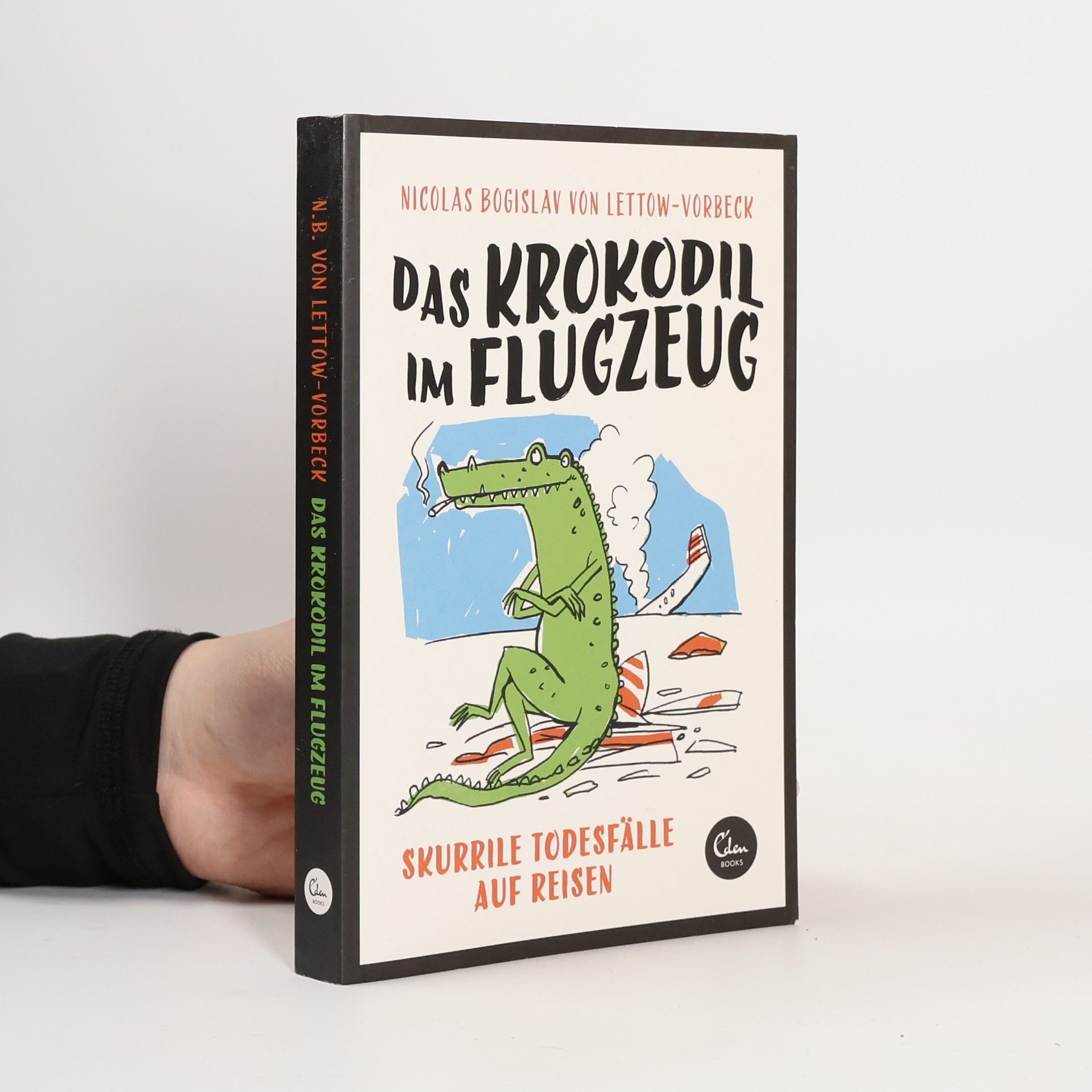 Nicolas Bogislav von Lettow Vorbeck Das Krokodil im Flugzeug