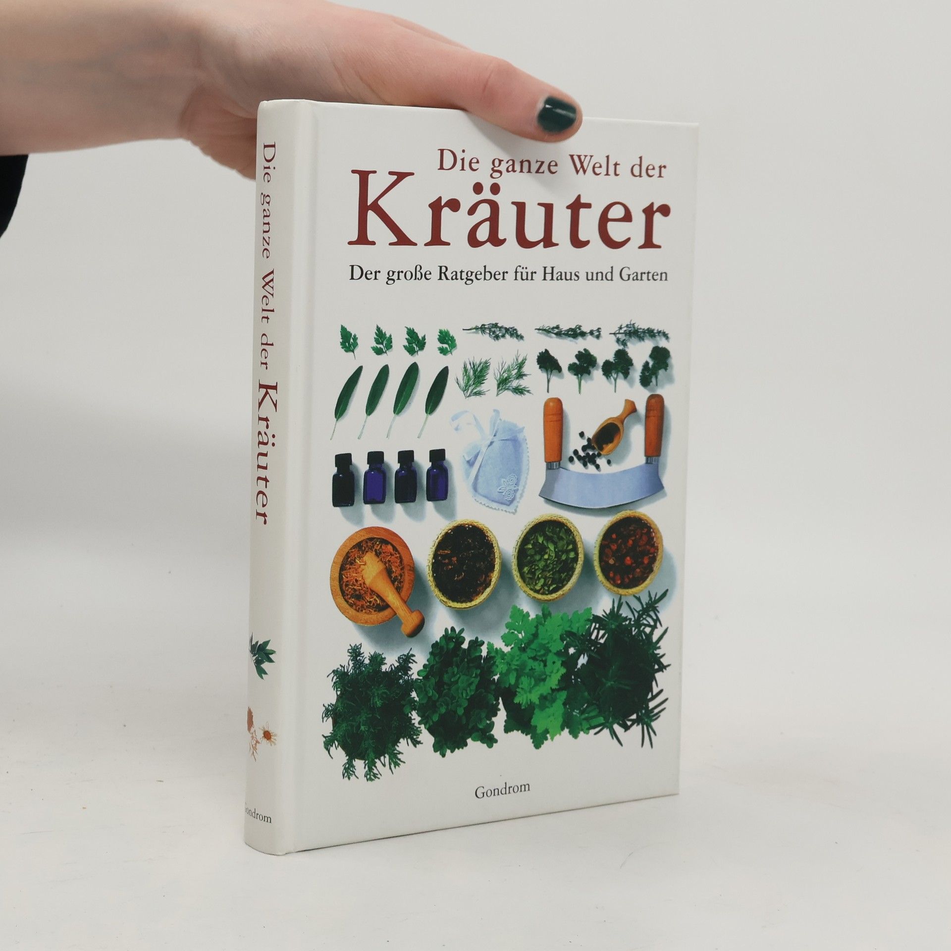 Die ganze Welt der Kräuter
