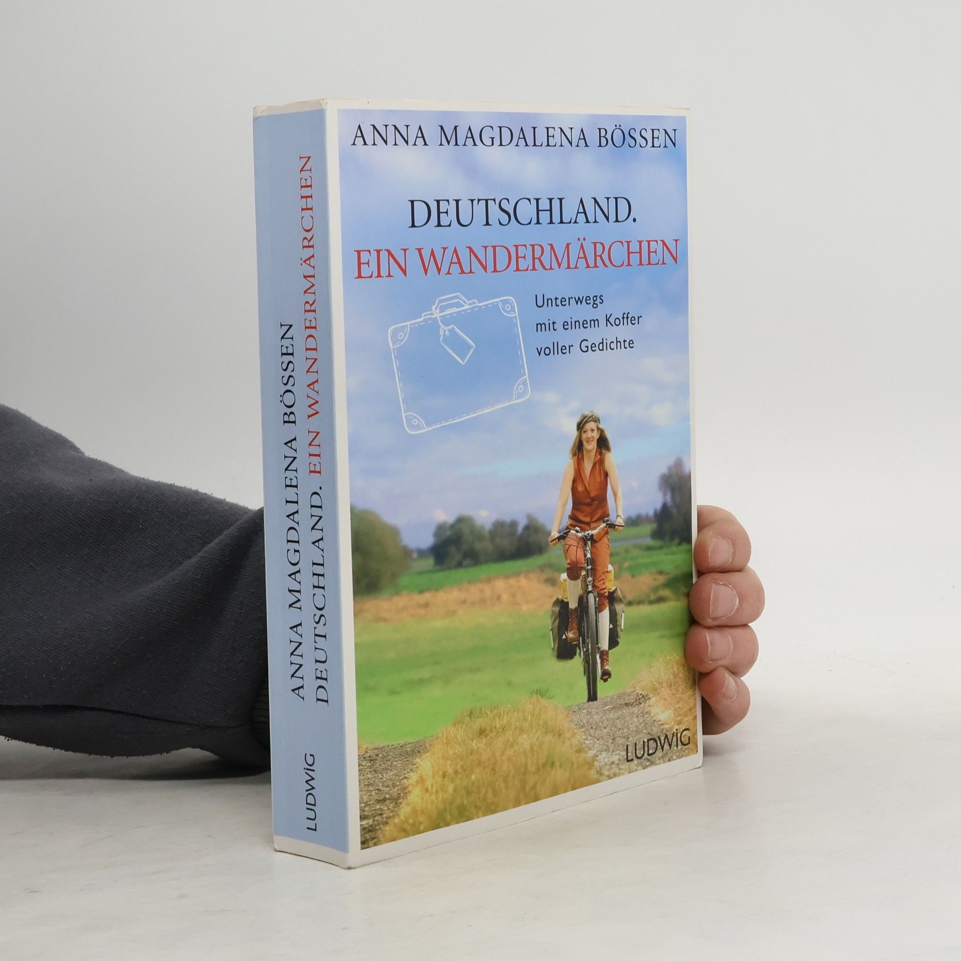 Anna Magdalena Bössen Deutschland. Ein Wandermärchen