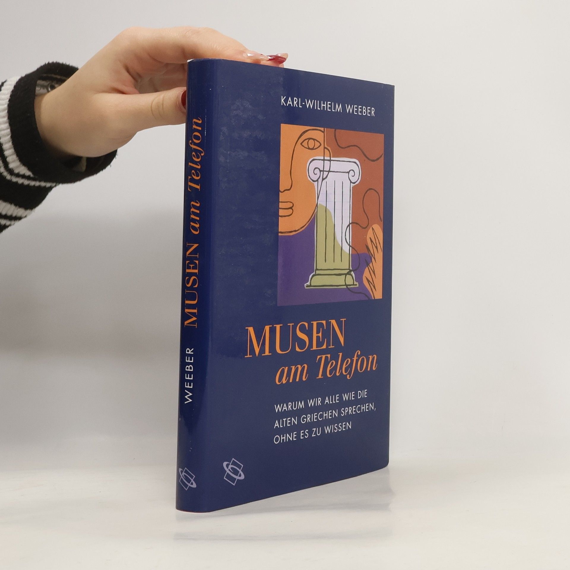 Karl-Wilhelm Weeber Musen am Telefon