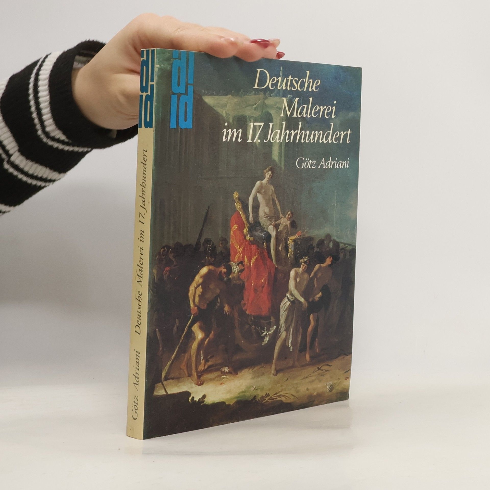 Götz Adriani Deutsche Malerei im 17. Jahrhundert