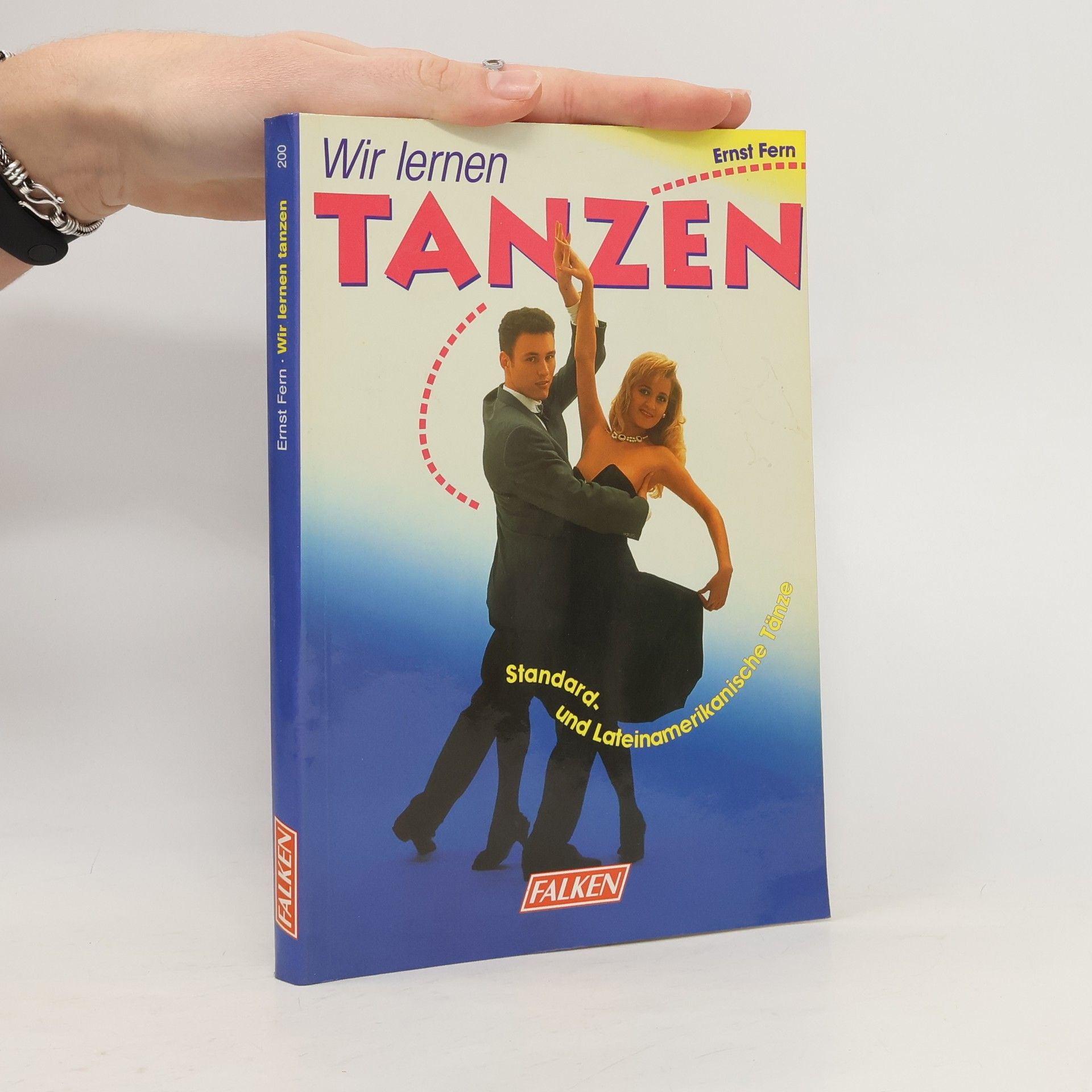 Ernst Fern Wir lernen tanzen: Standard-und lateinamerikanische Tänze