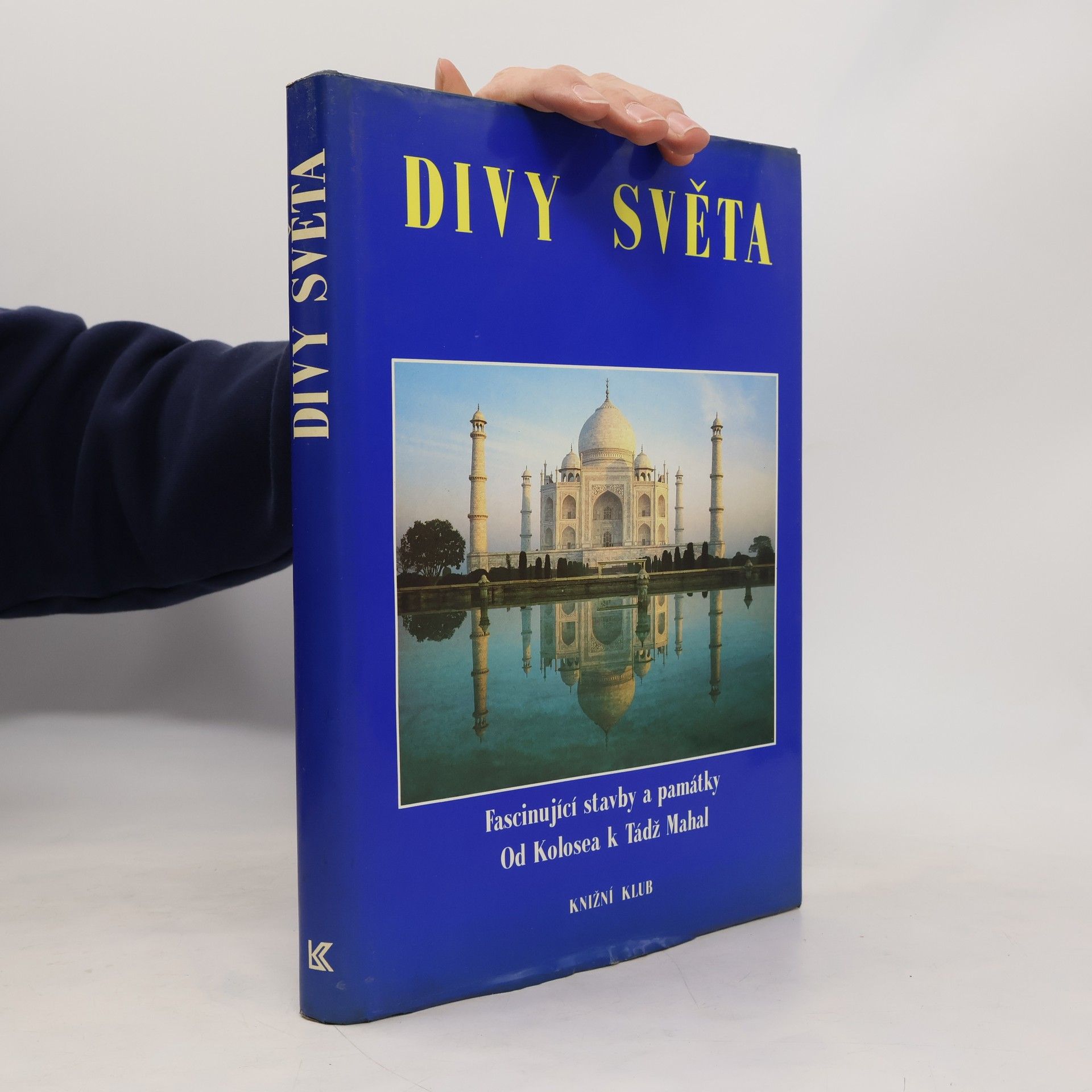 AA.VV. Divy světa. Fascinující stavby a památky od Kolosea k Tádž Mahal