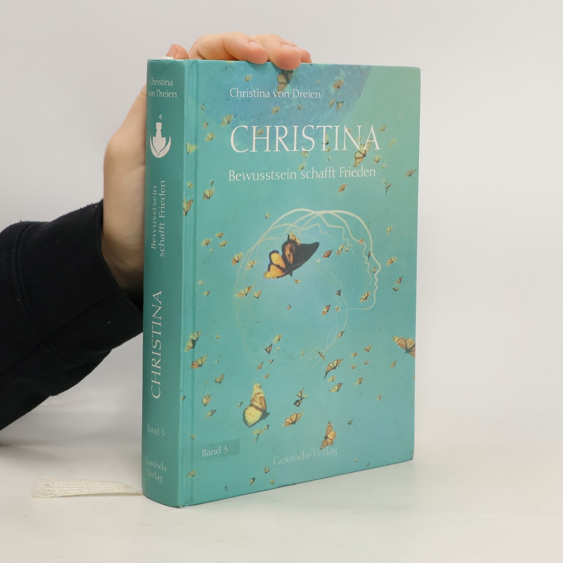 Christina von Dreien Christina, Band 3: Bewusstsein schafft Frieden