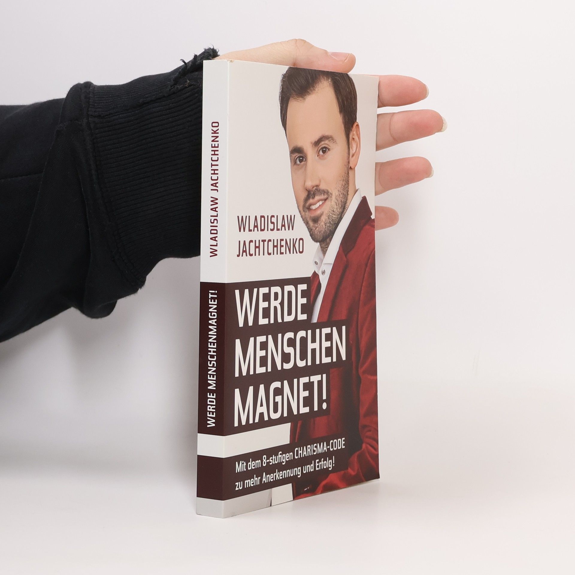 Wladislaw Jachtchenko Werde Menschenmagnet!