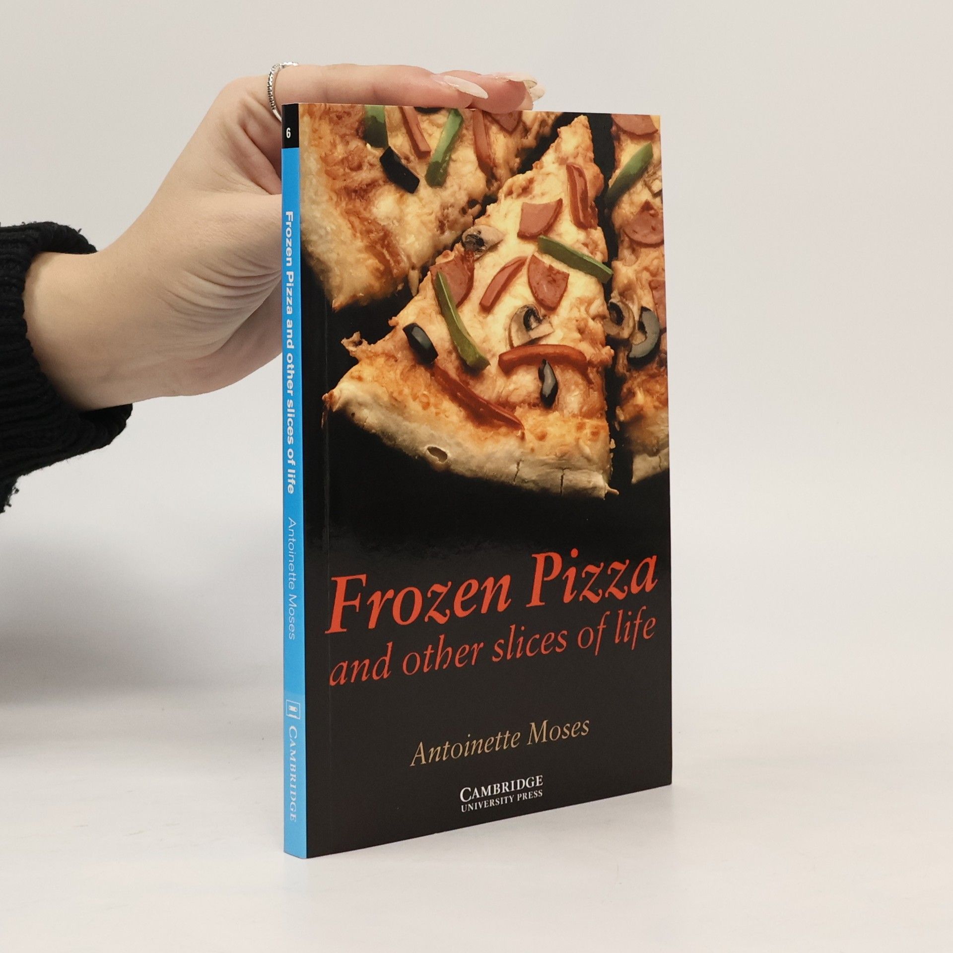 Antoinette Moses Frozen pizza and other slices of life