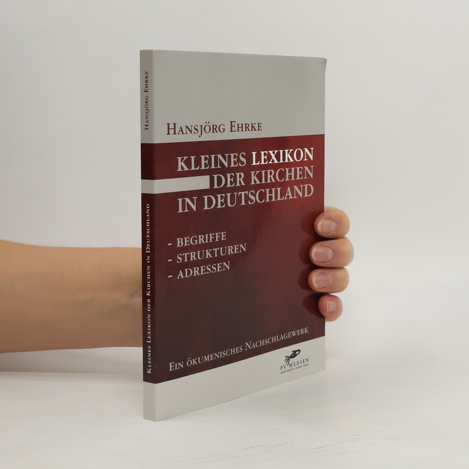 Hansjörg Ehrke Kleines Lexikon der Kirchen in Deutschland
