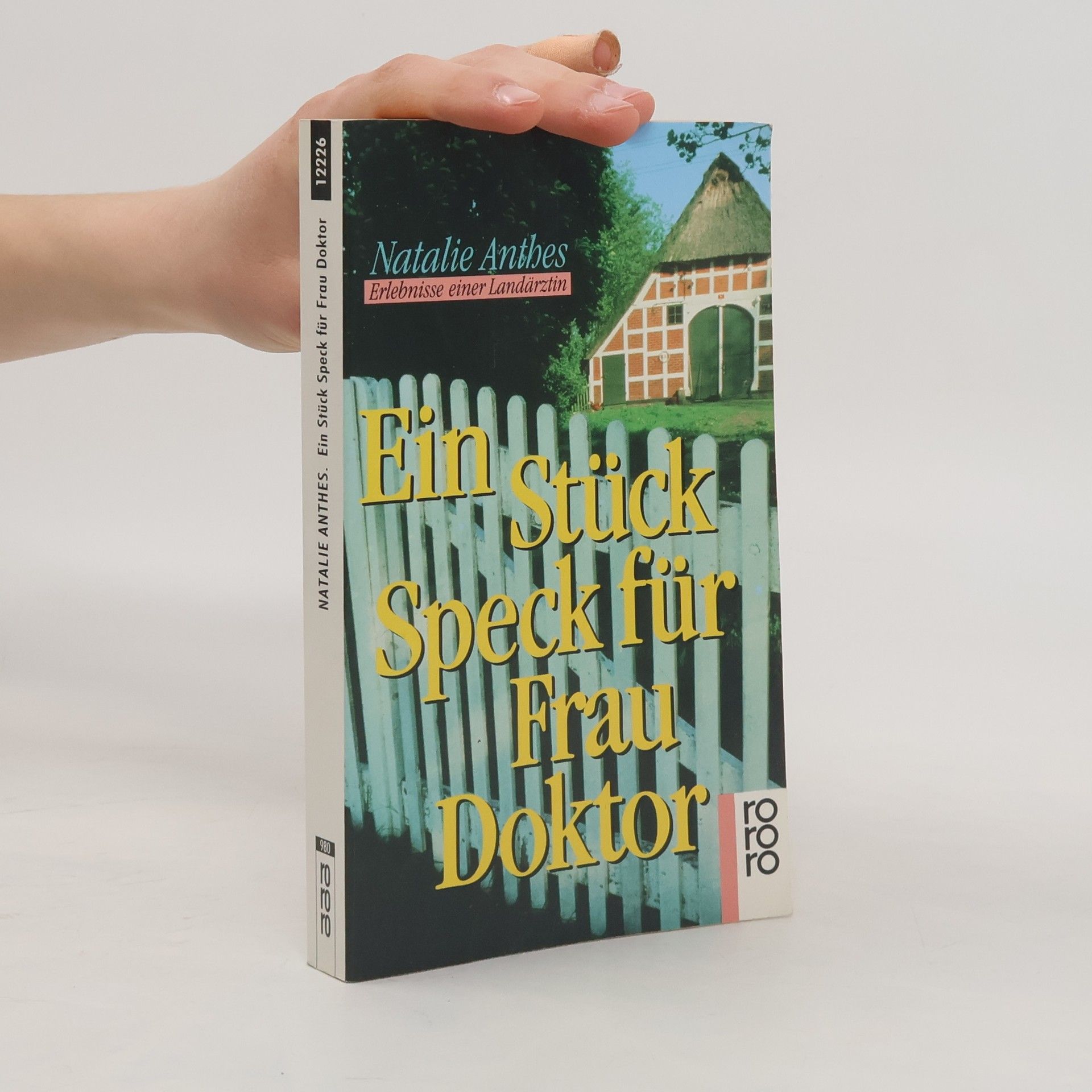 Natalie Anthes Ein Stück Speck für Frau Doktor