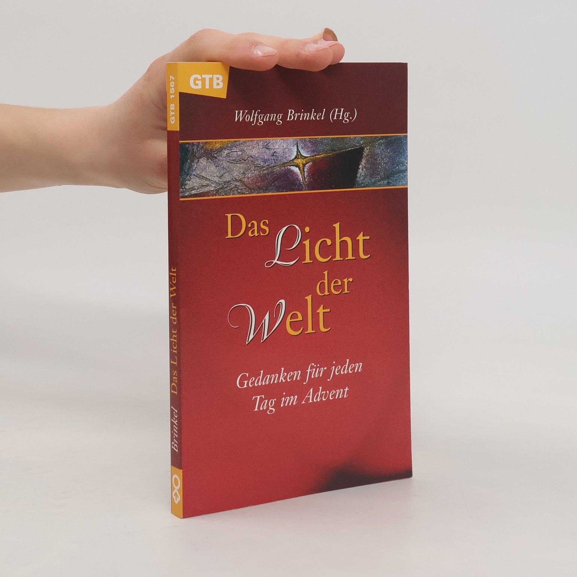 Wolfgang Brinkel Das Licht der Welt. Gedanken für jeden Tag im Advent.