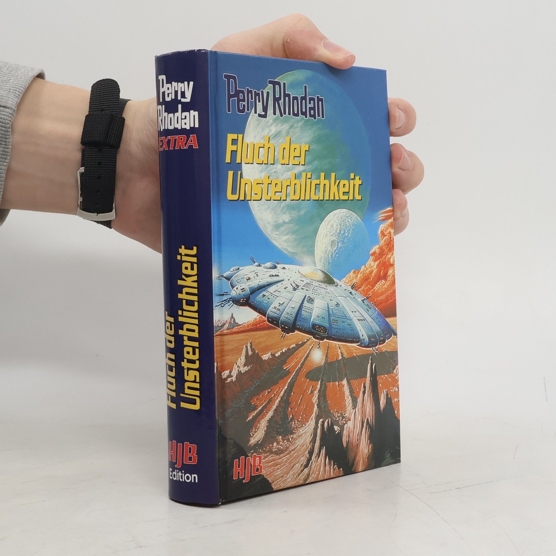 Perry Rhodan Perry Rhodan, Fluch der Unsterblichkeit. Eine Handvoll Leben; Der Gehetzte von Aralon; Expedition der Todgeweihten. 3 Romane in einem Band