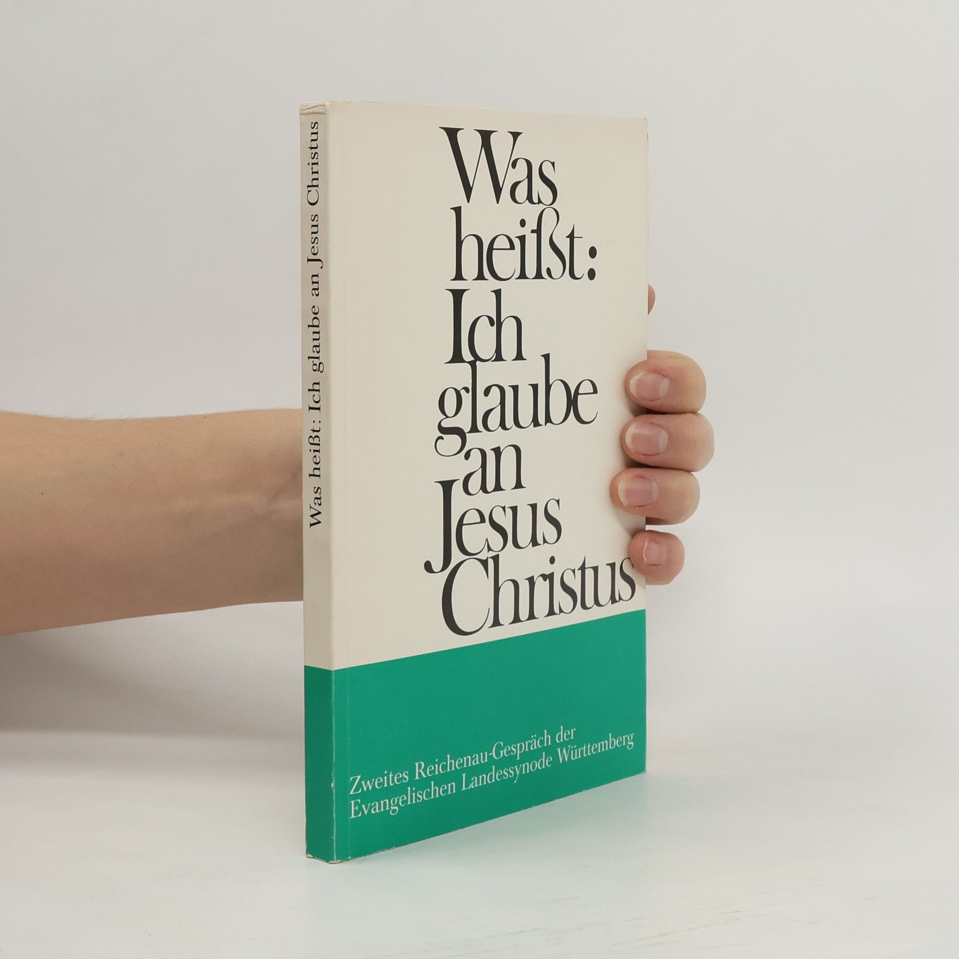 Kolektiv autorů Was heisst: Ich glaube an Jesus Christus