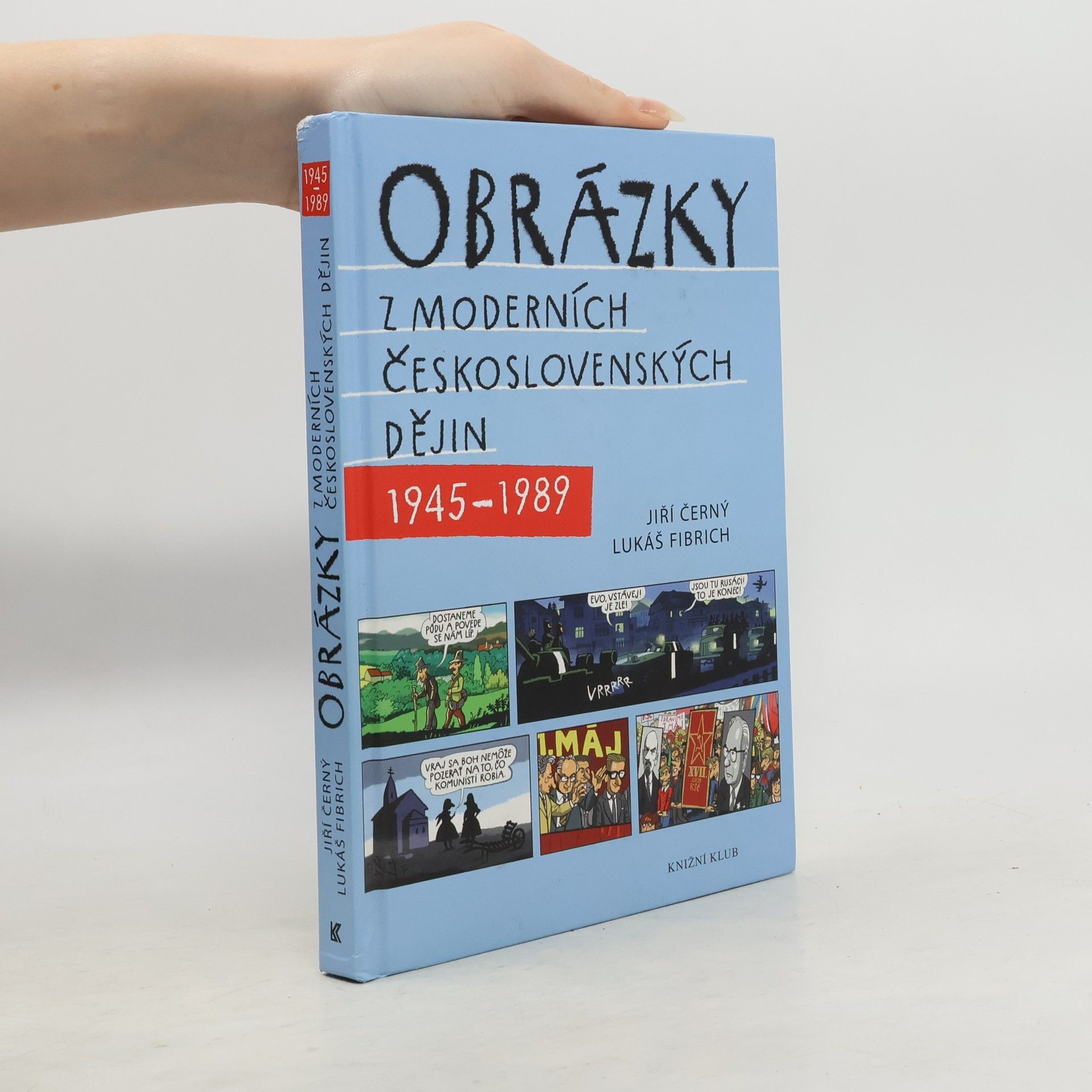 Jiří Černý Obrázky z moderních československých dějin 1945-1989
