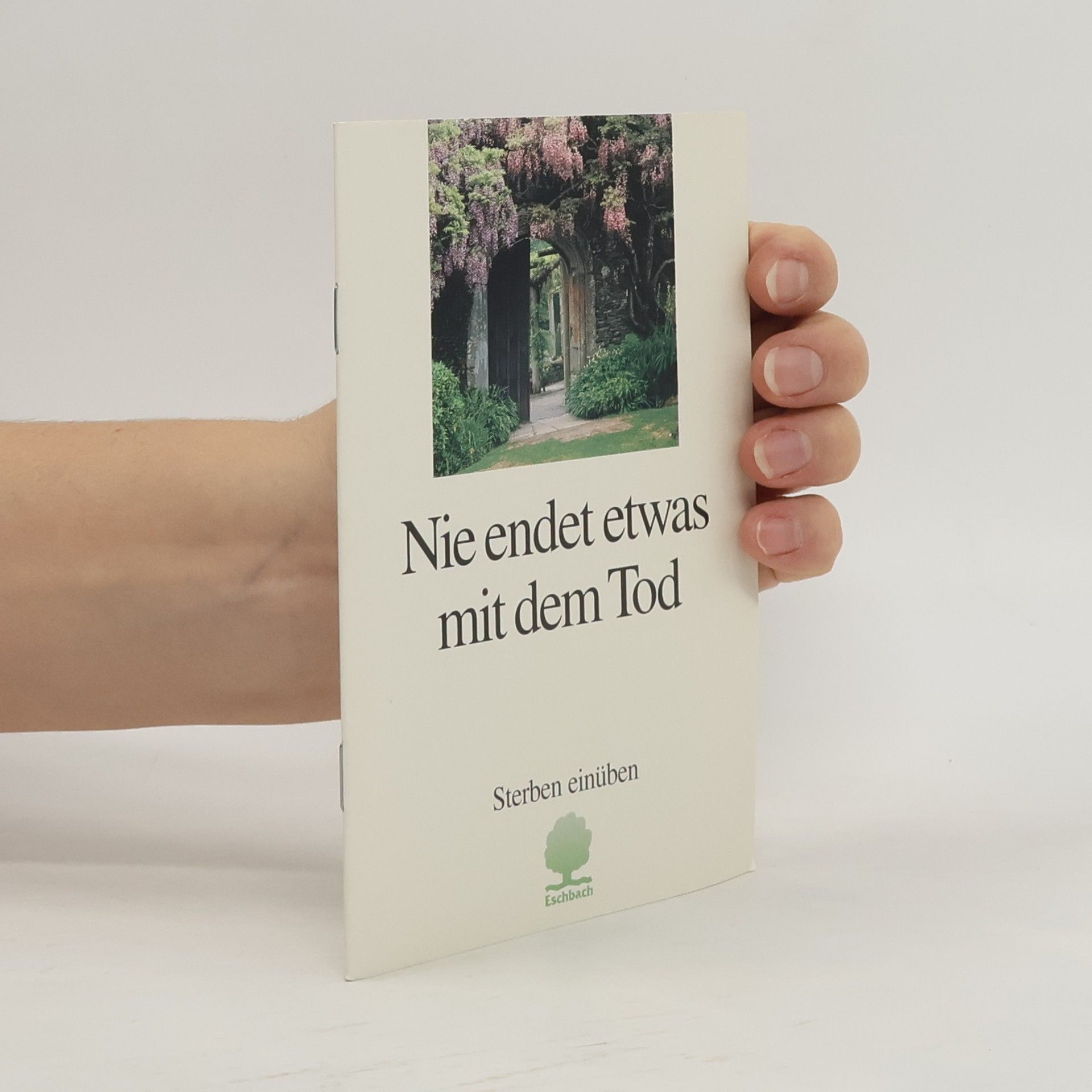 Eschbacher Grüsse: Nie endet etwas mit dem Tod