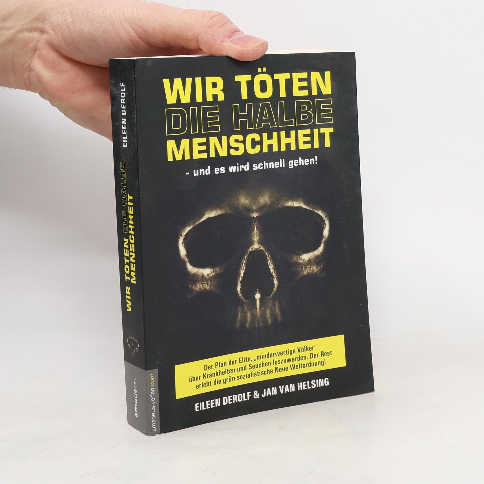 Eileen DeRolf Wir töten die halbe Menschheit - und es wird schnell gehen!