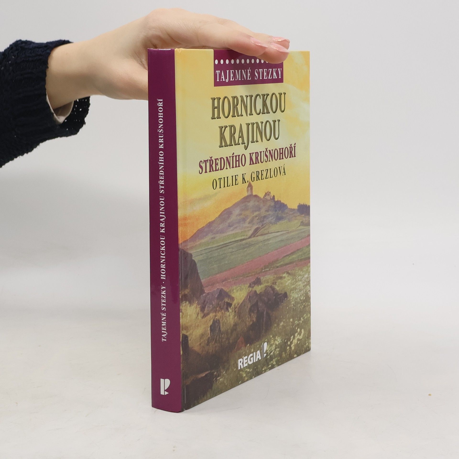 Otilie K. Grezlová Hornickou krajinou středního Krušnohoří