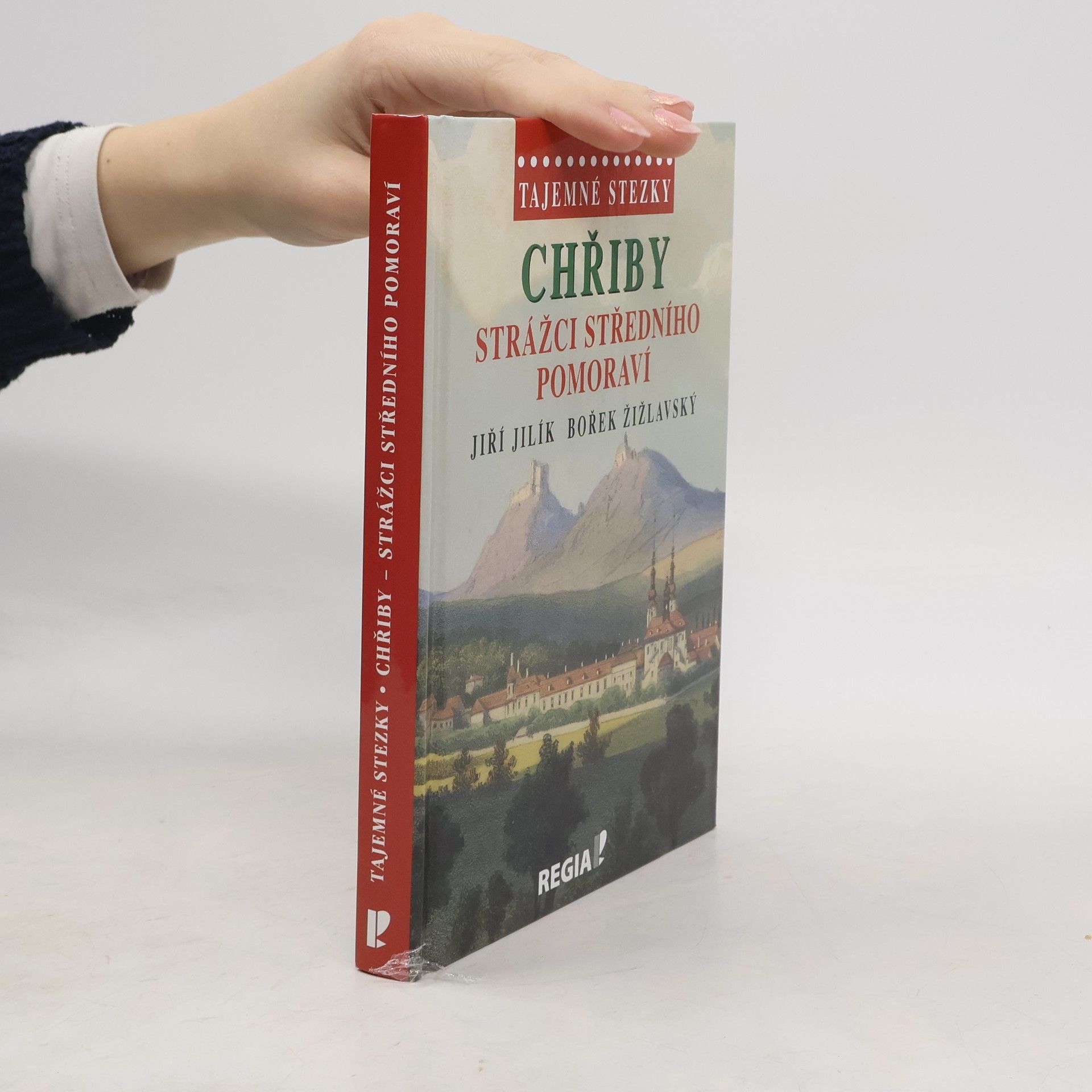 Jiří Jilík Chřiby - Strážci středního Pomoraví