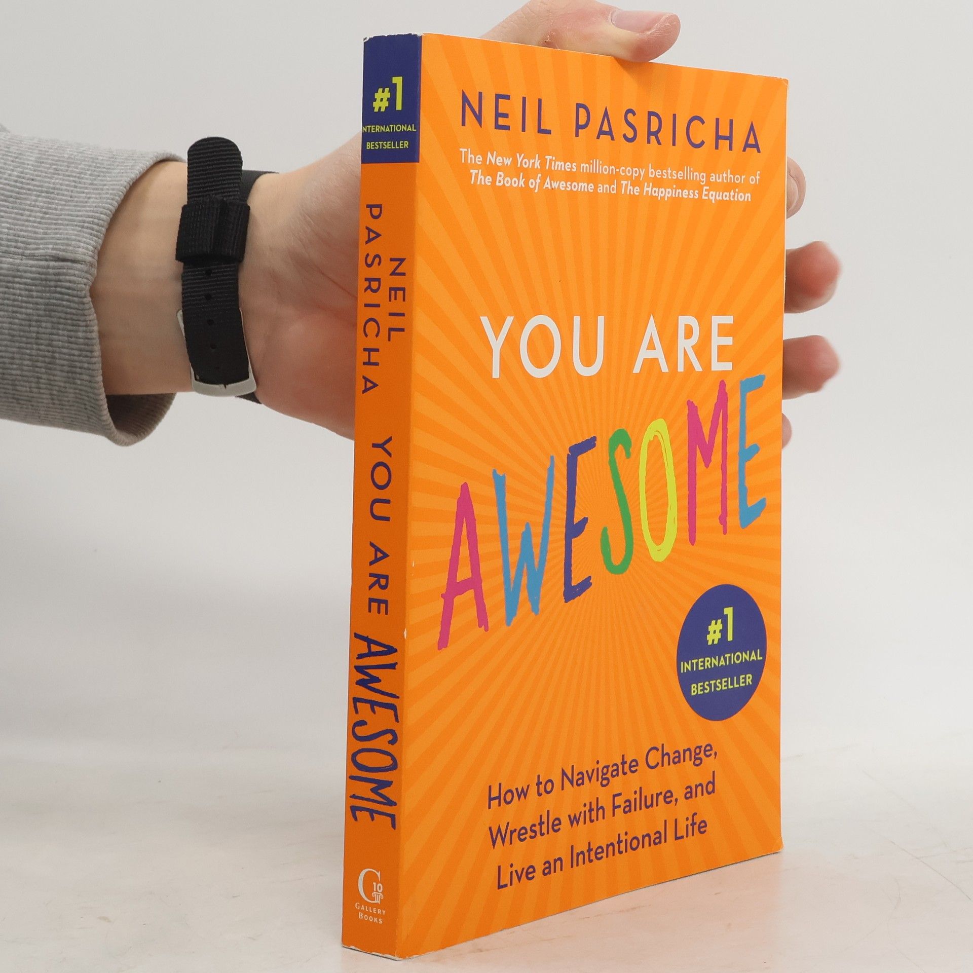 Neil Pasricha You Are Awesome: How to Navigate Change, Wrestle with Failure, and Live an Intentional Life