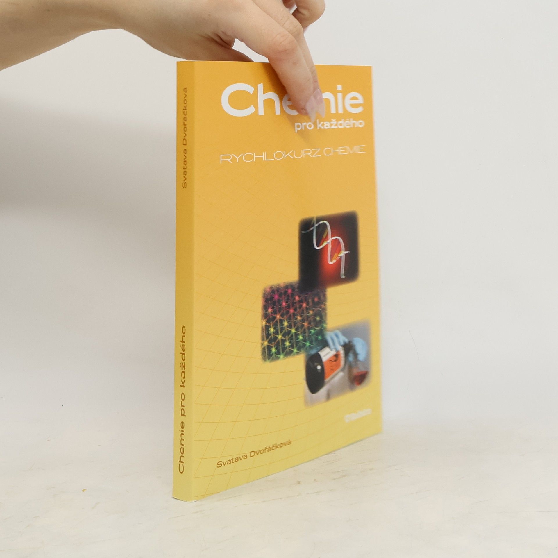 Svatava Dvořáčková Chemie pro každého