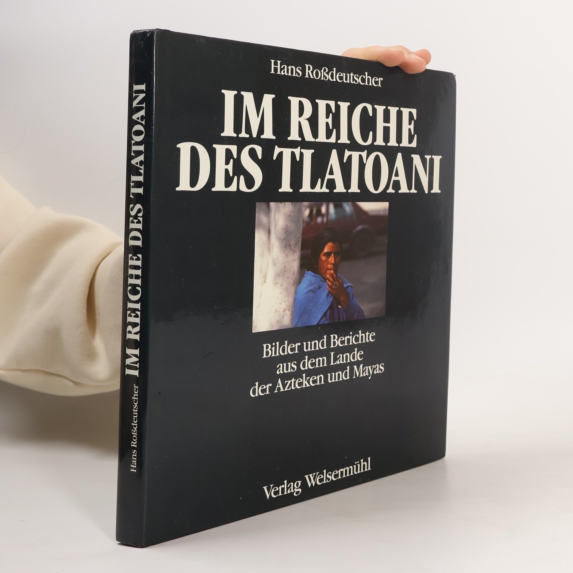 Hans Rossdeutscher Im Reiche des Tlatoani