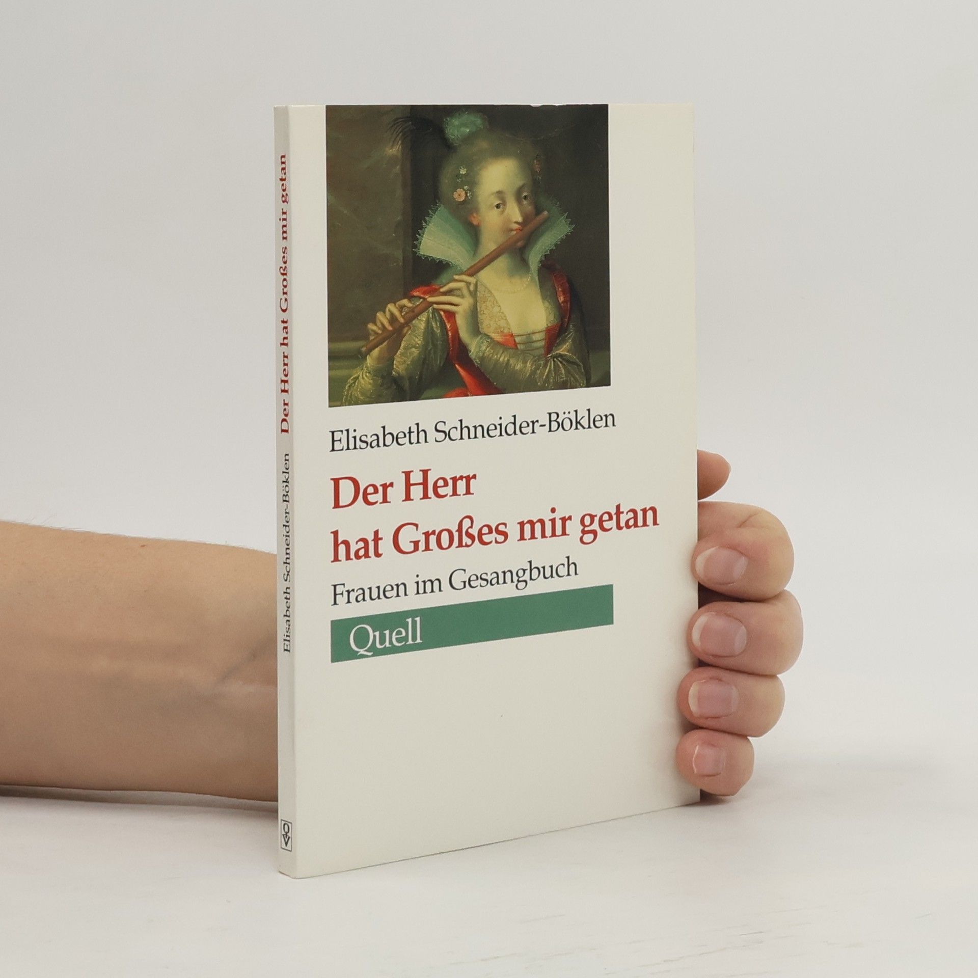 Elisabeth Schneider-Böklen Der Herr hat Grosses mir getan