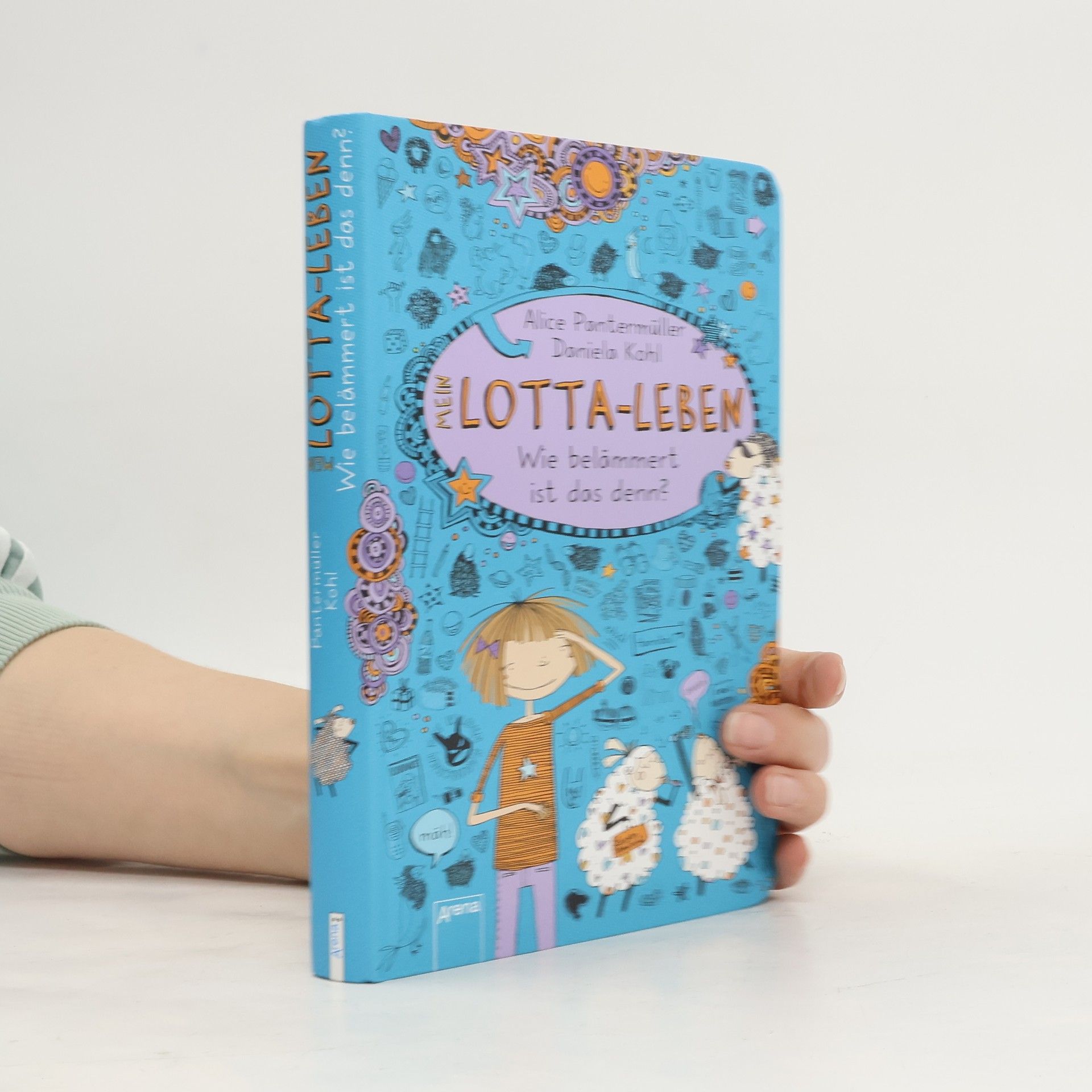 Alice Pantermüller Mein Lotta-Leben. Wie belämmert ist das denn?