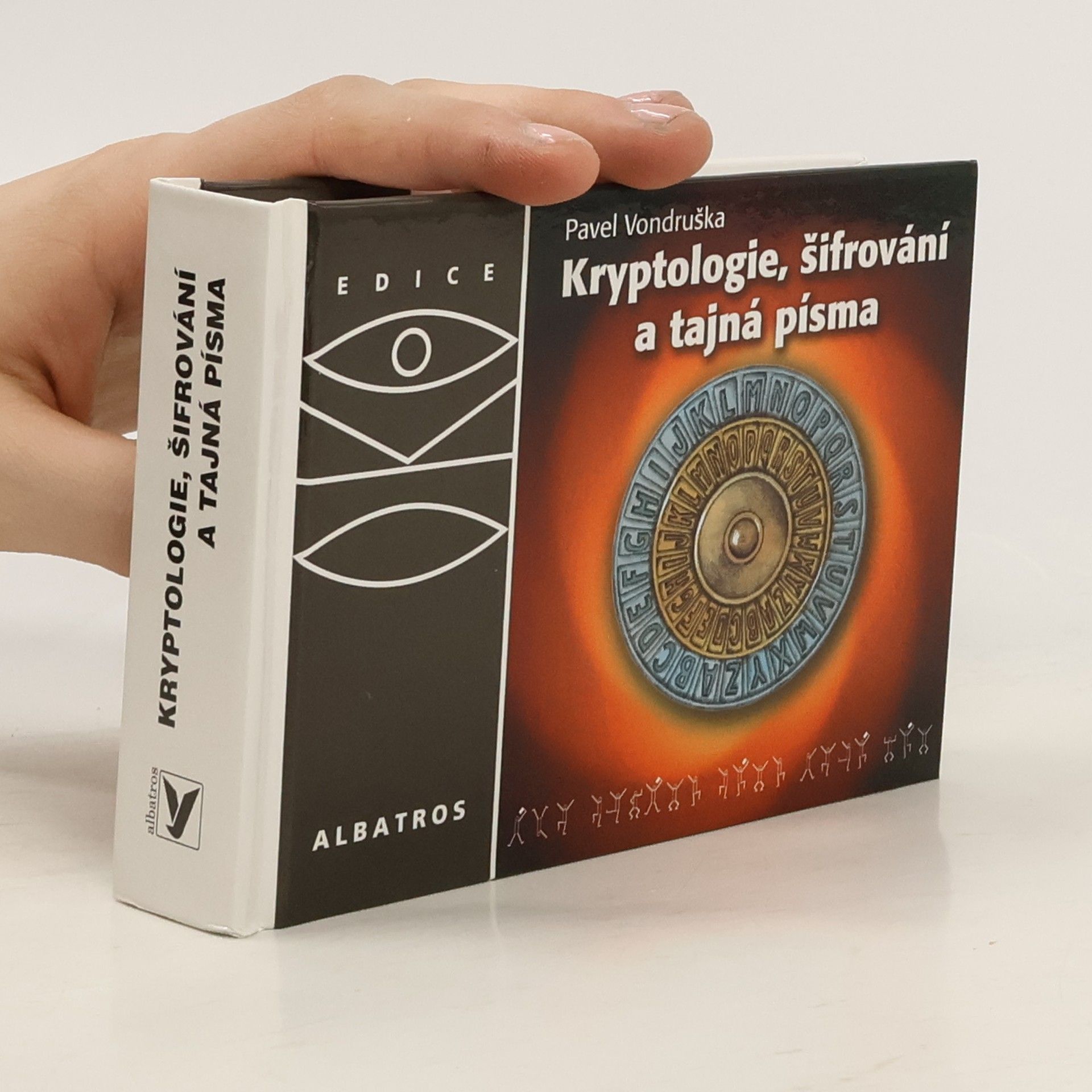 Pavel Vondruška Kryptologie, šifrování a tajná písma