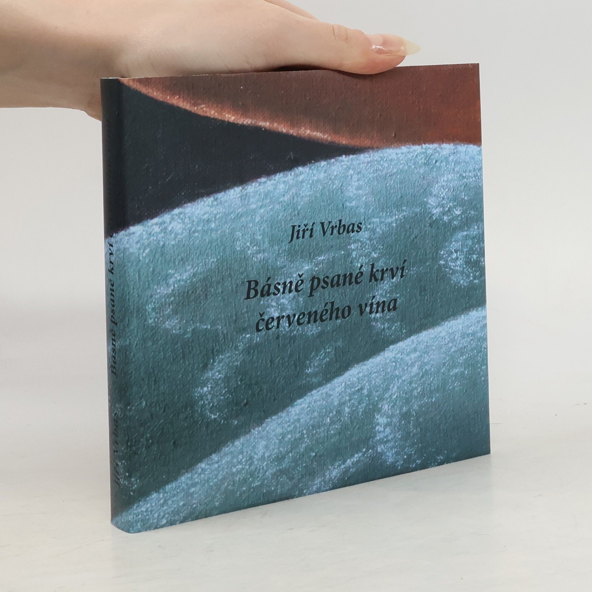 Jiří Vrbas Básně psané krví červeného vína