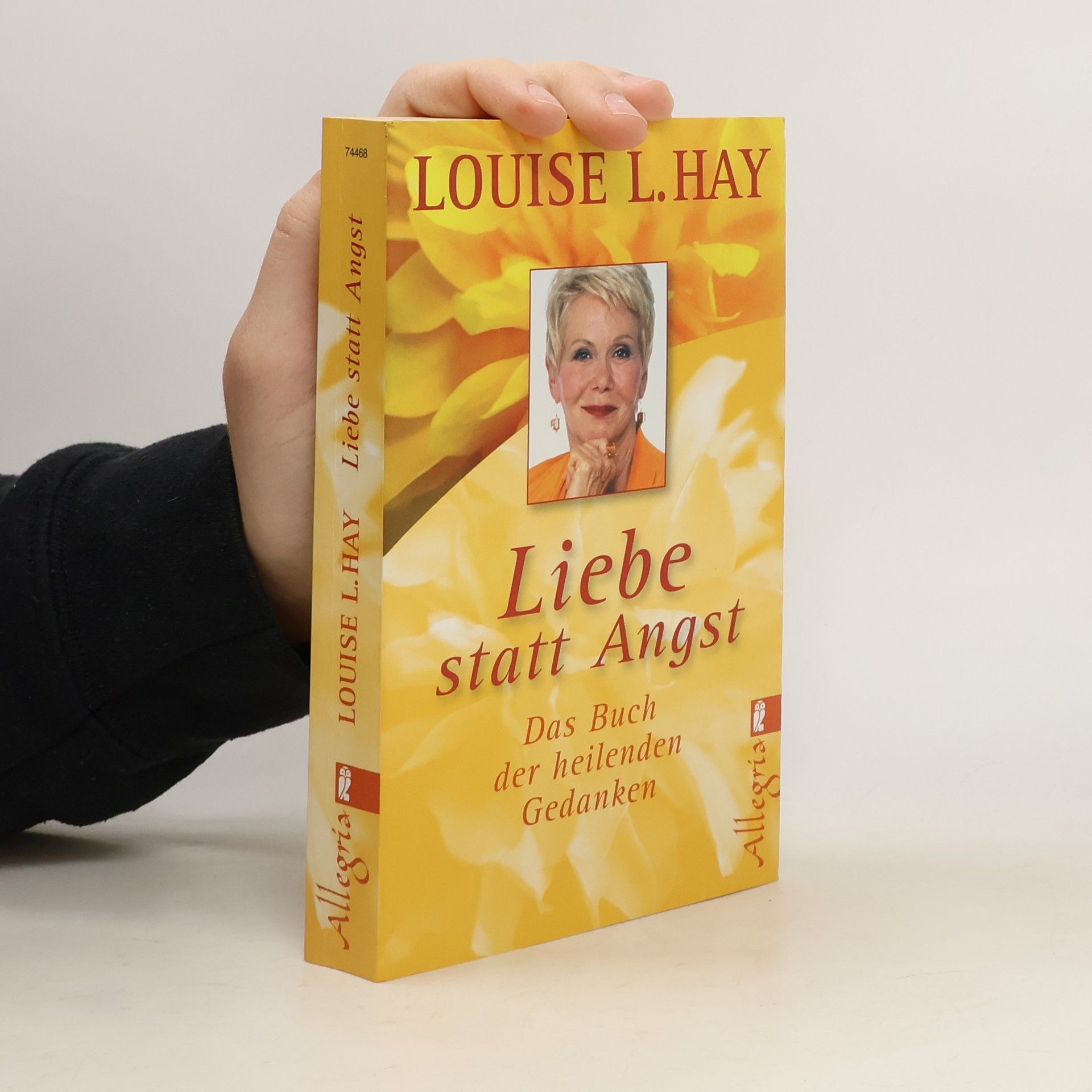 Lousie L. Hay Liebe statt Angst