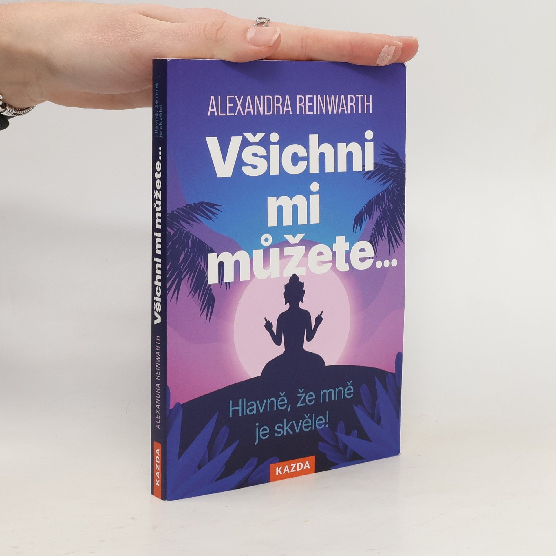 Všichni mi můžete... Hlavně, že mně je skvěle!