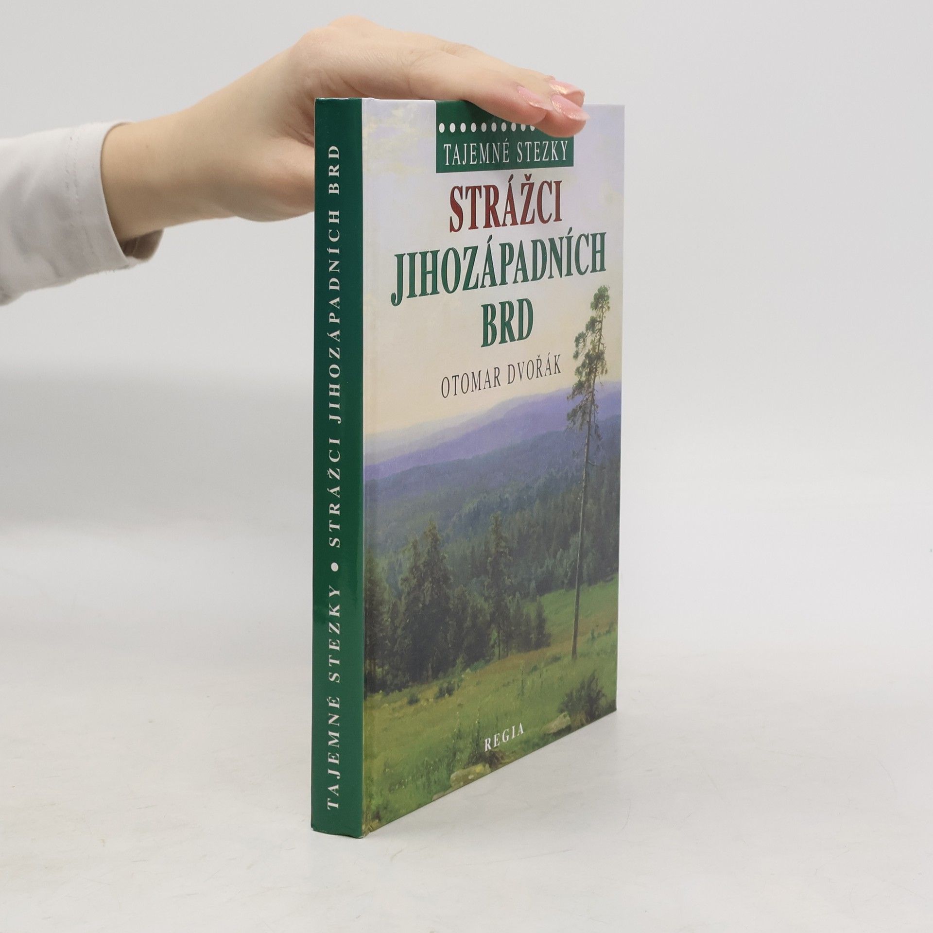 Otomar Dvořák Strážci jihozápadních Brd