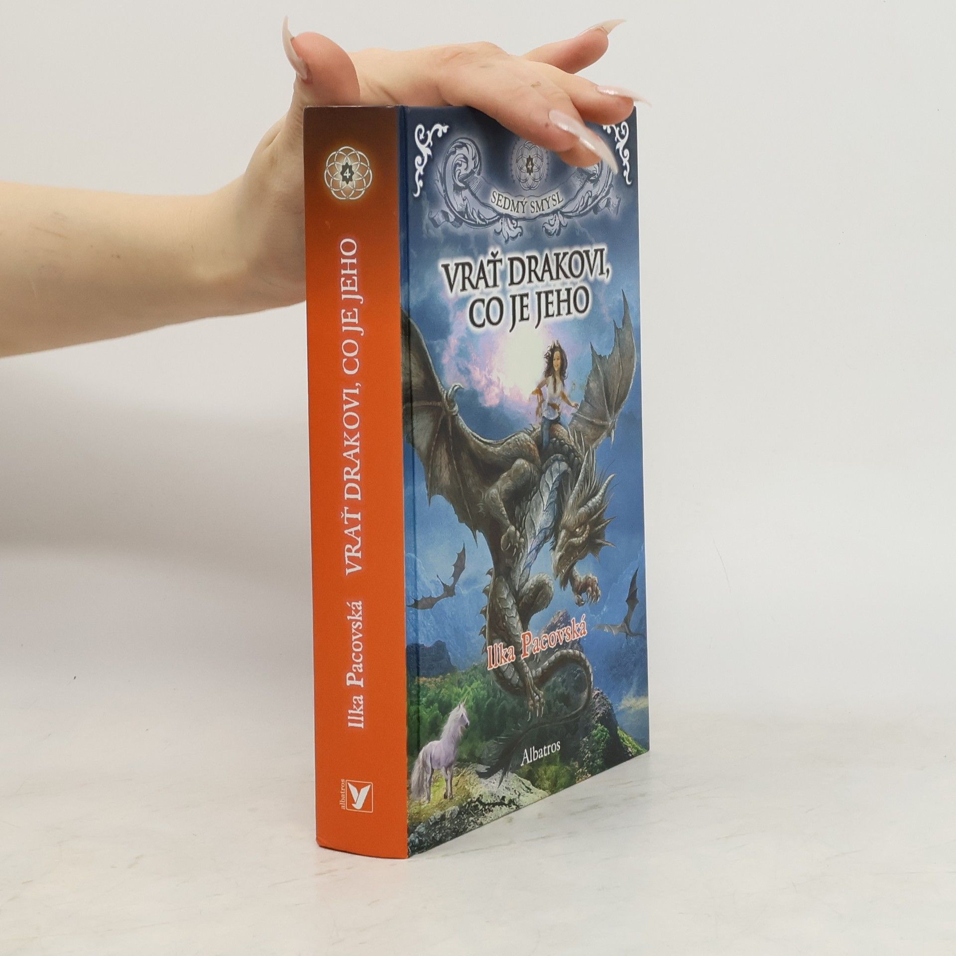 Ilka Pacovská Vrať drakovi, co je jeho. Sedmý smysl 4