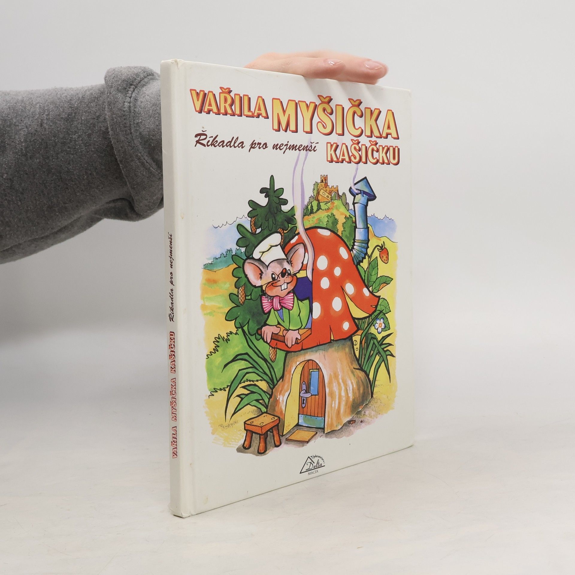 Luděk Schneider Vařila myšička kašičku : říkadla pro nejmenší