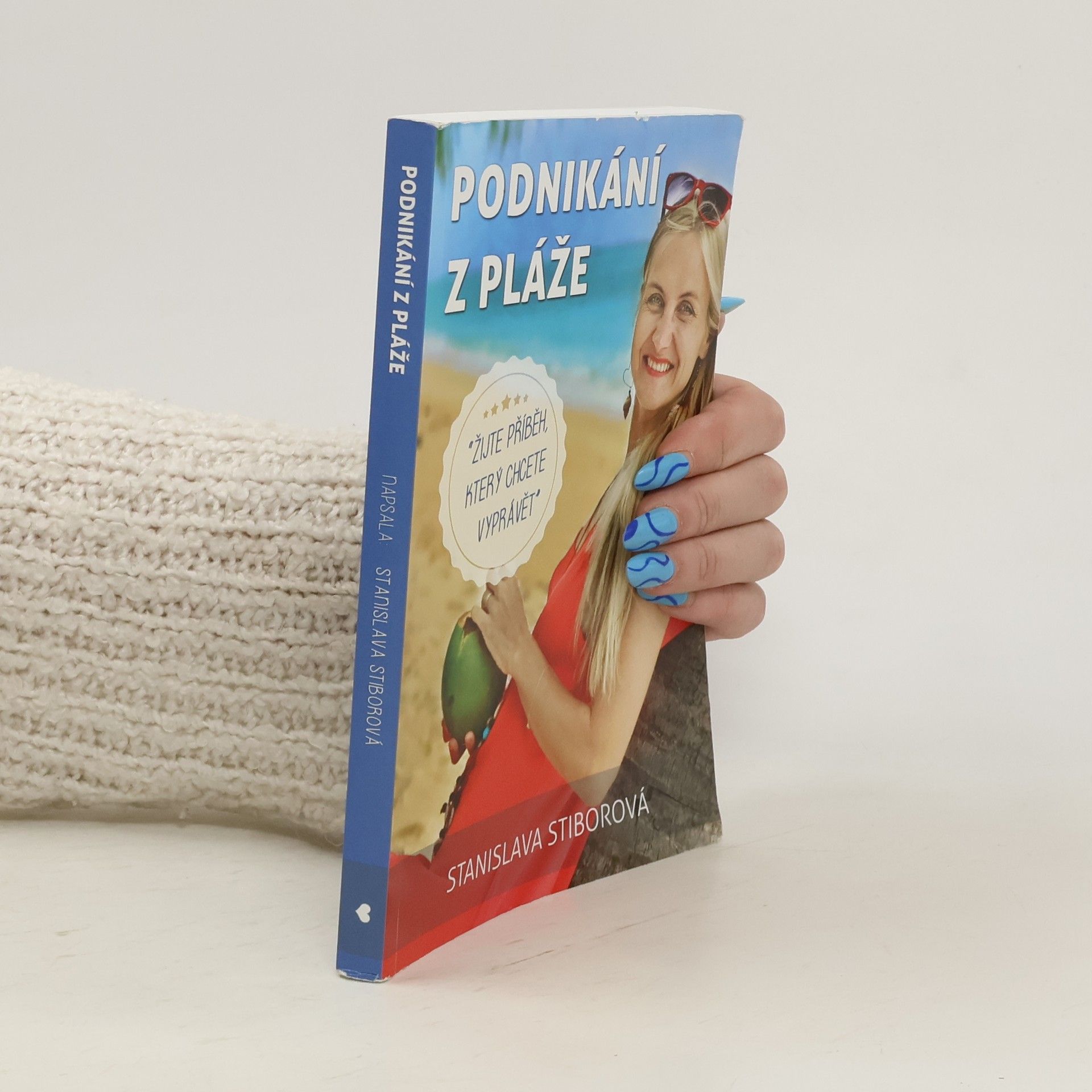 Stanislava Stiborová Podnikání z pláže