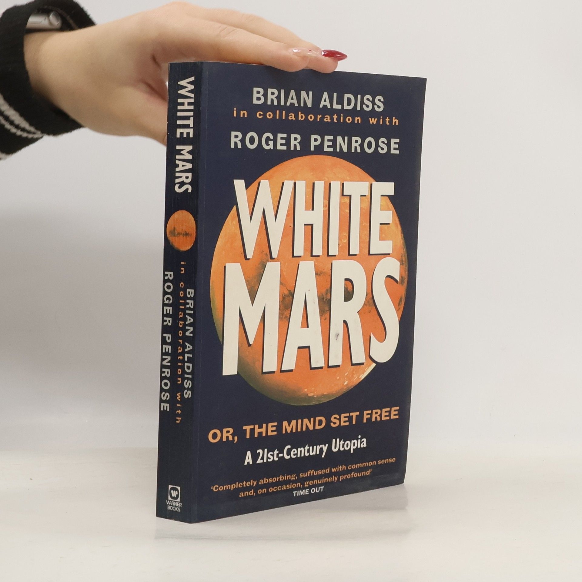 Roger Penrose White Mars, or, The mind set free.