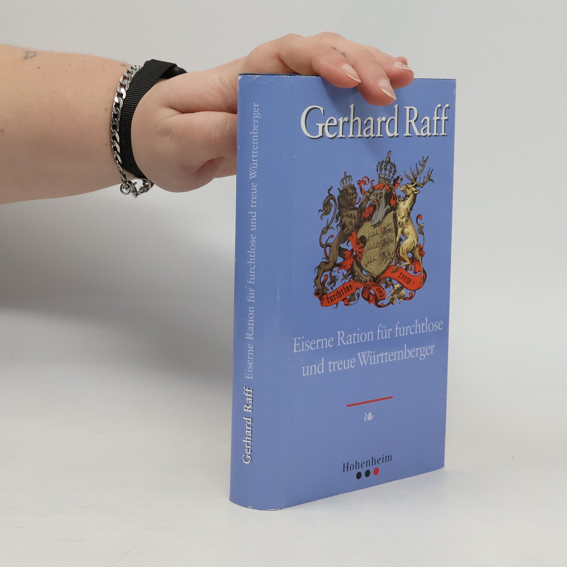 Gerhard Raff Eiserne Ration für furchtlose und treue Württembergerinnen und Württemberger