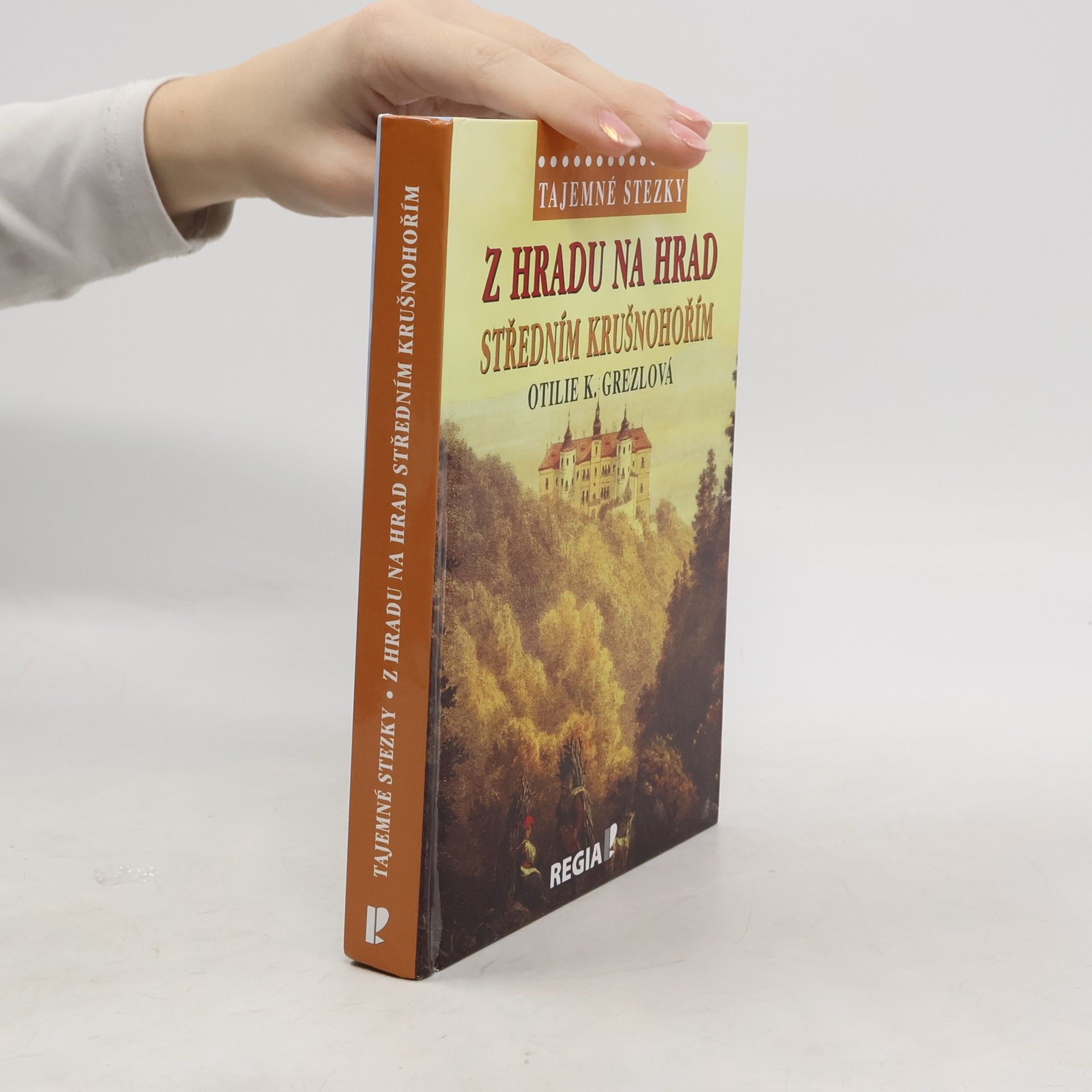 Otilie K. Grezlová Z hradu na hrad středním Krušnohořím
