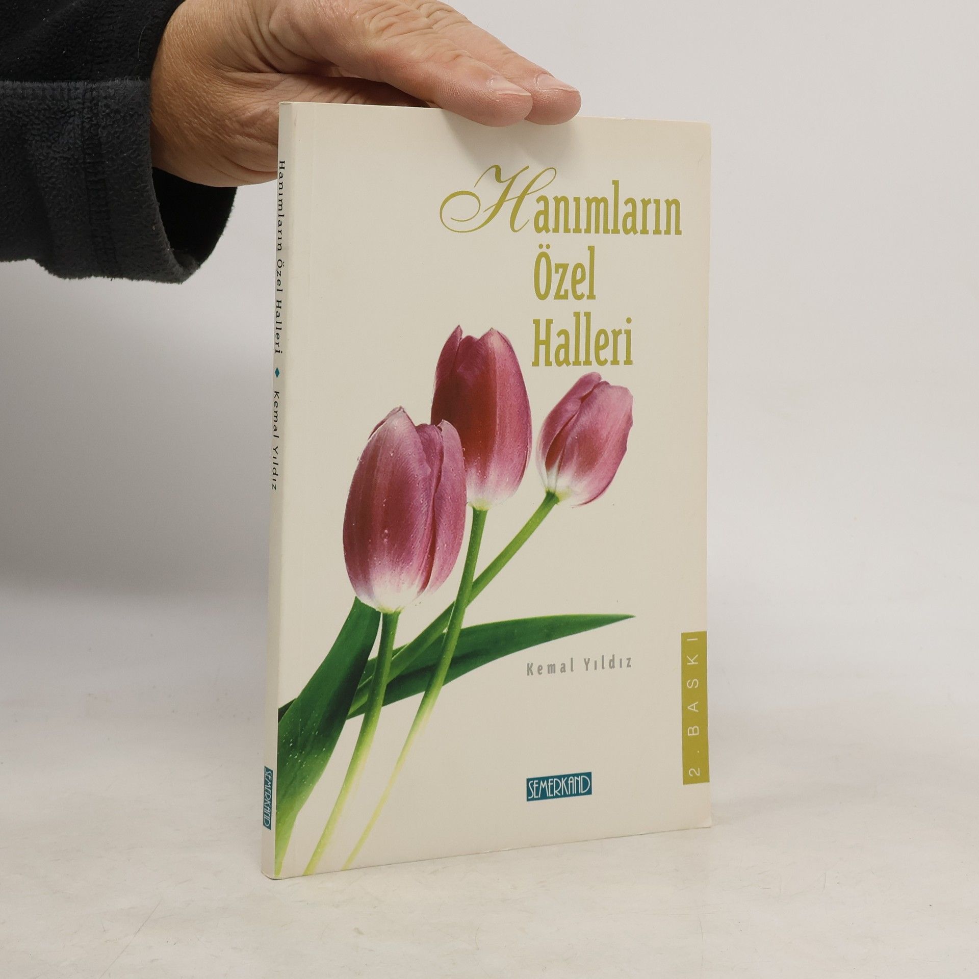 Kemal Yildiz Hanımların Özel Halleri