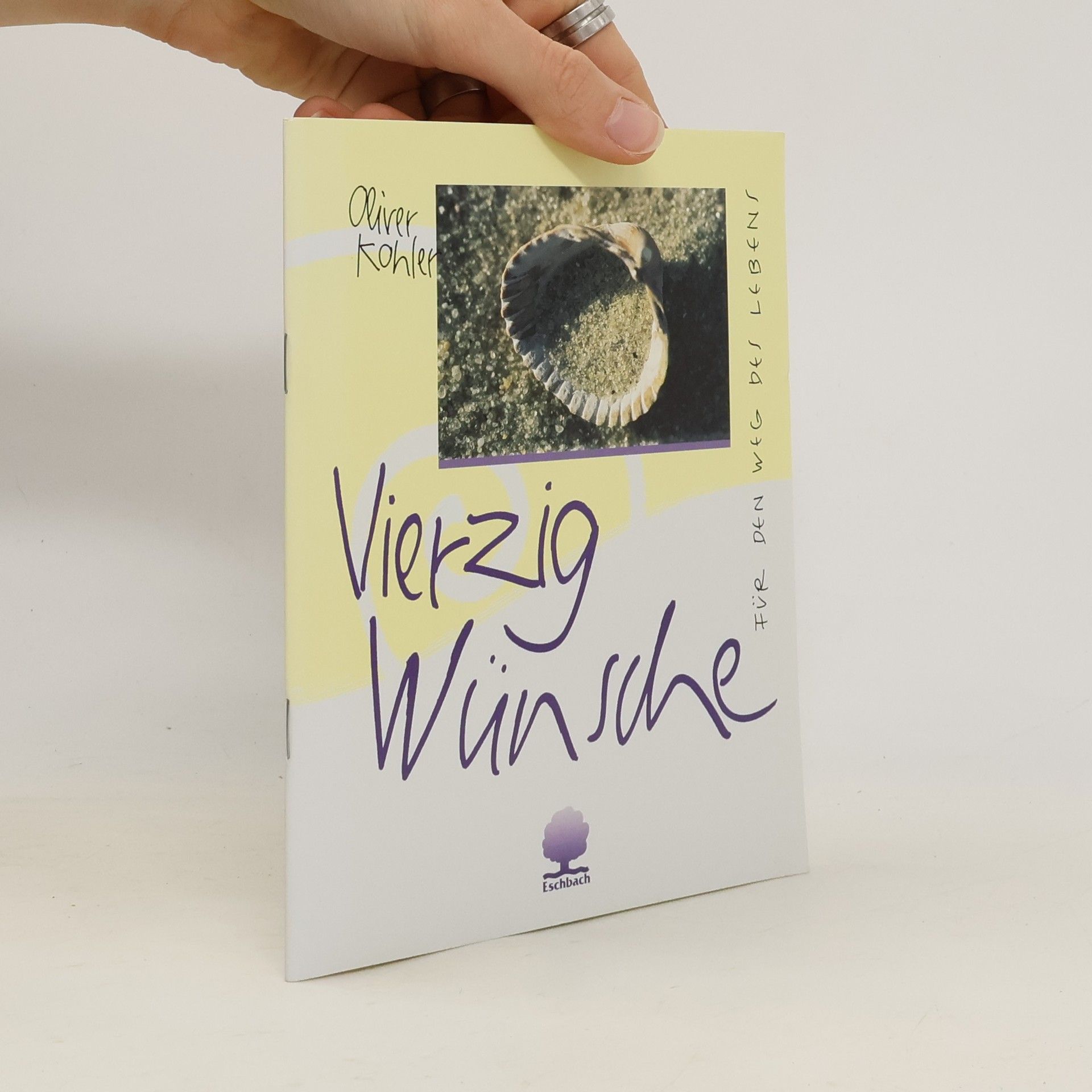 Oliver Kohler Eschbacher Geschenkhefte: Vierzig Wünsche