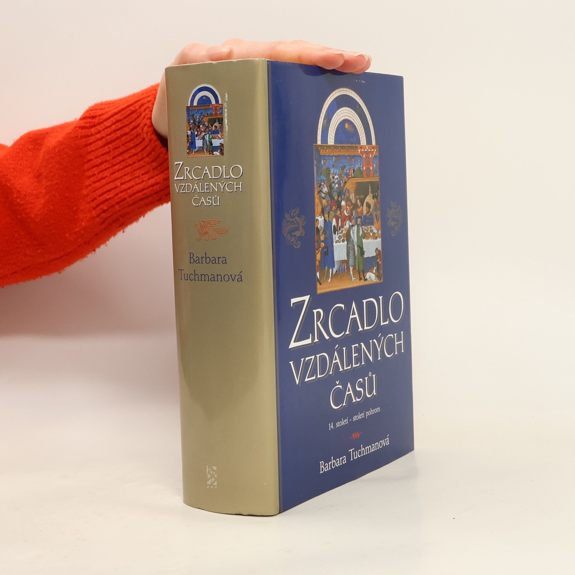 Barbara W. Tuchman Zrcadlo vzdálených časů. 14. století - století pohrom