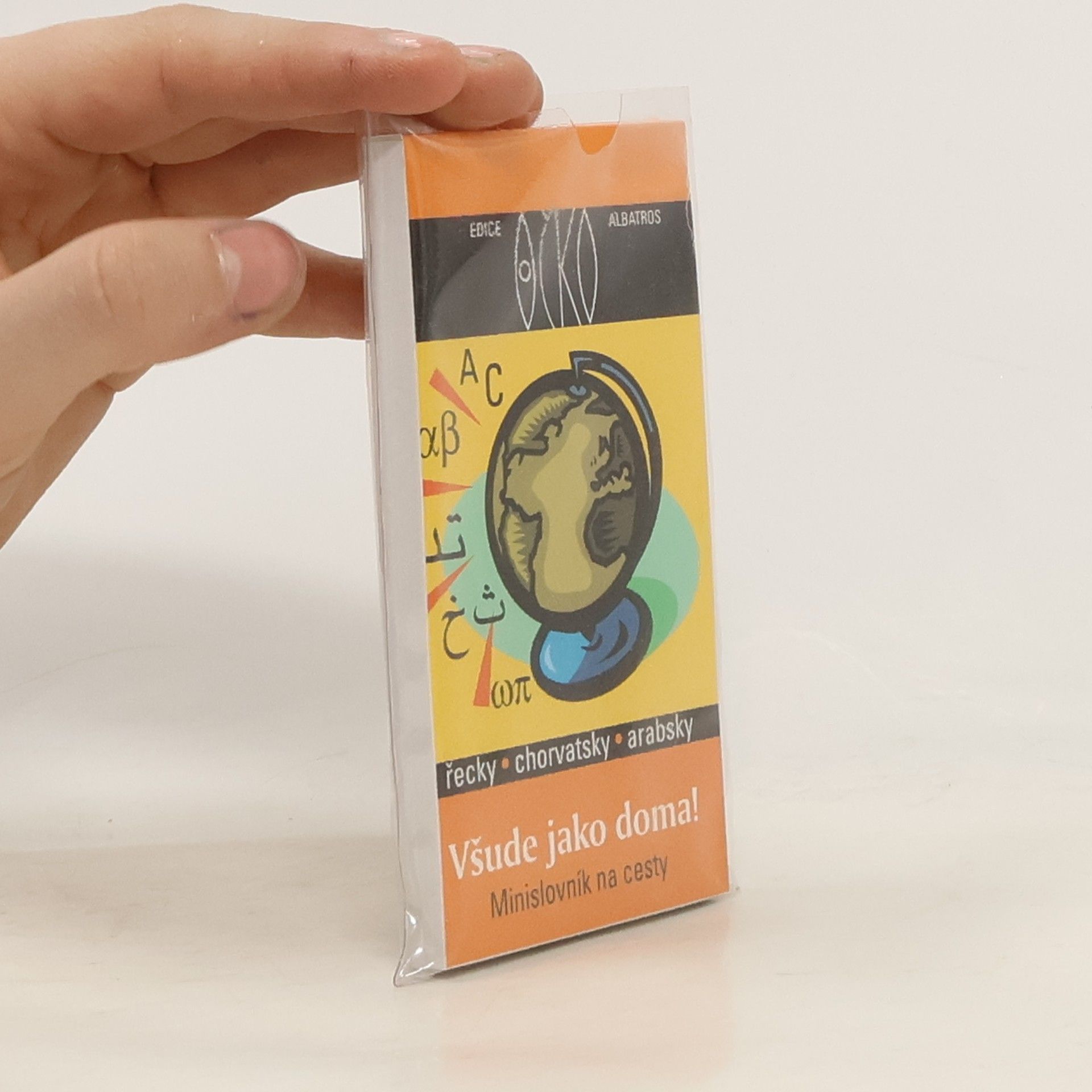 Všude jako doma. Minislovník na cesty. Řecky, chorvatsky, arabsky