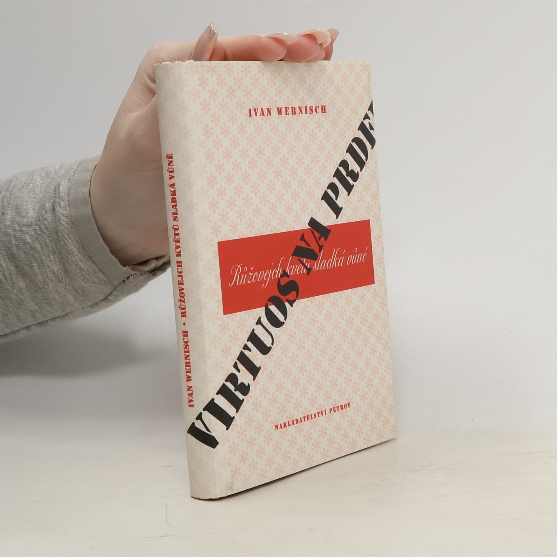 Ivan Wernisch Růžovejch květů sladká vůně (Virtuos na prdel)